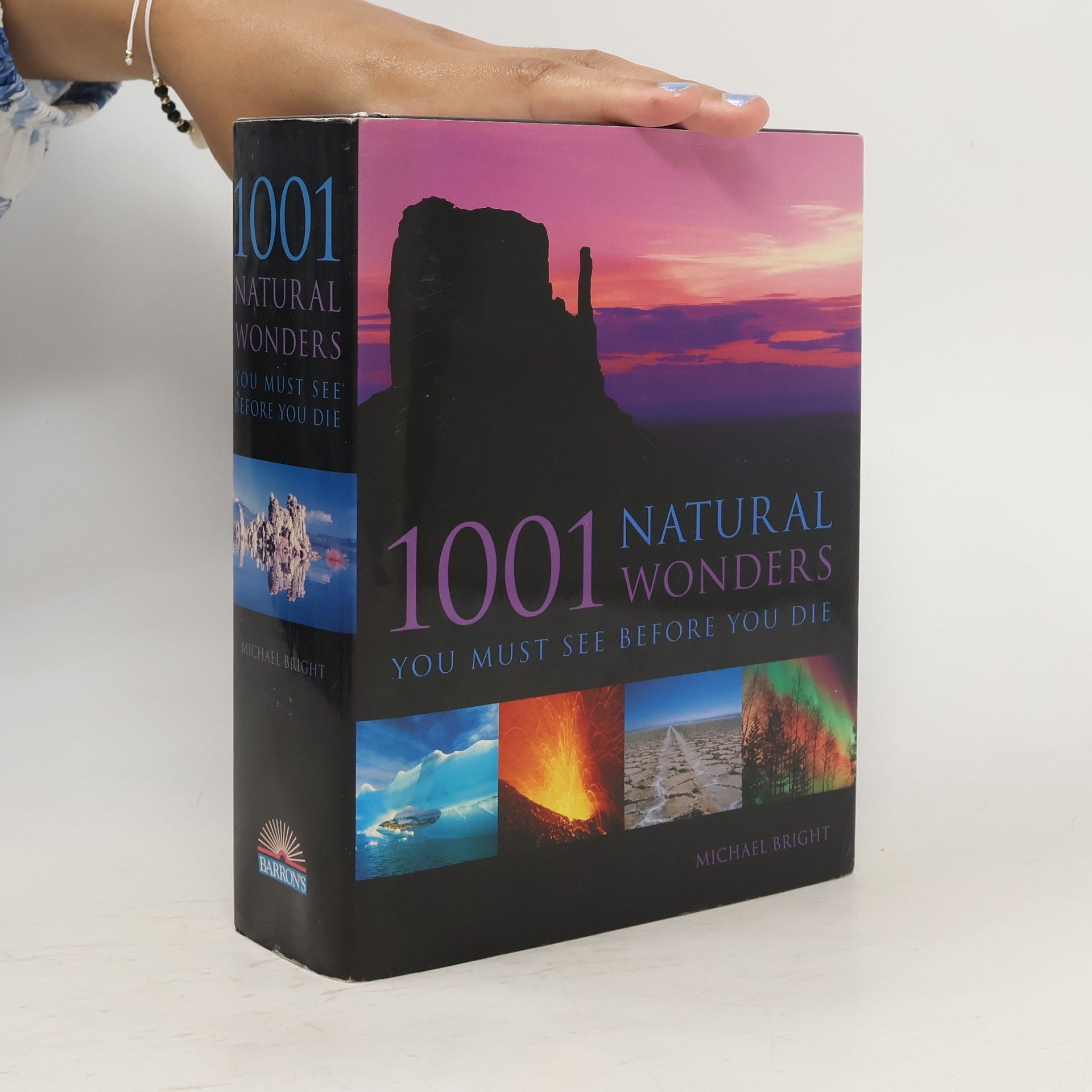 Michael Bright 1001 Natural Wonders You Must See Before You Die