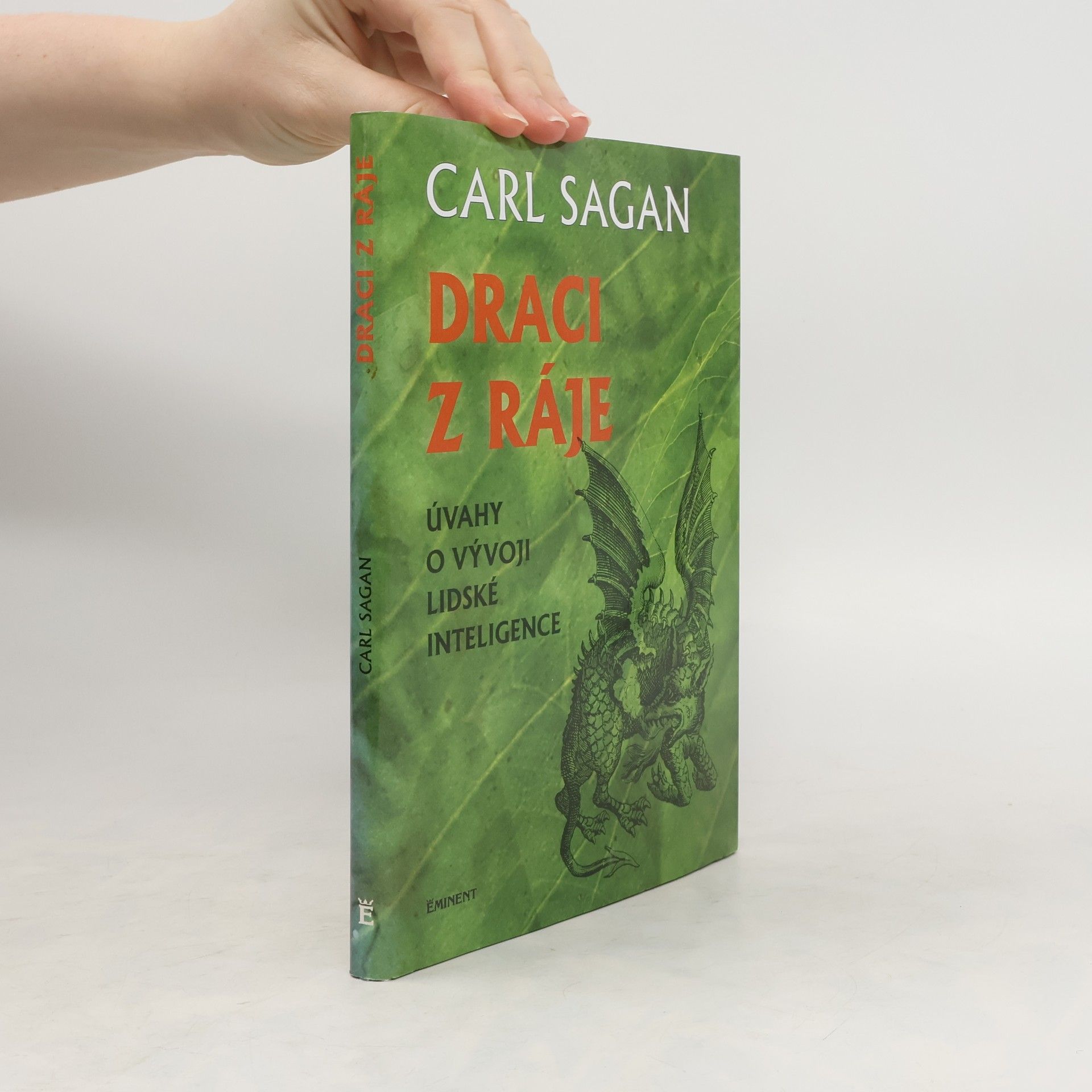 Carl Sagan Draci z ráje : úvahy o vývoji lidské inteligence