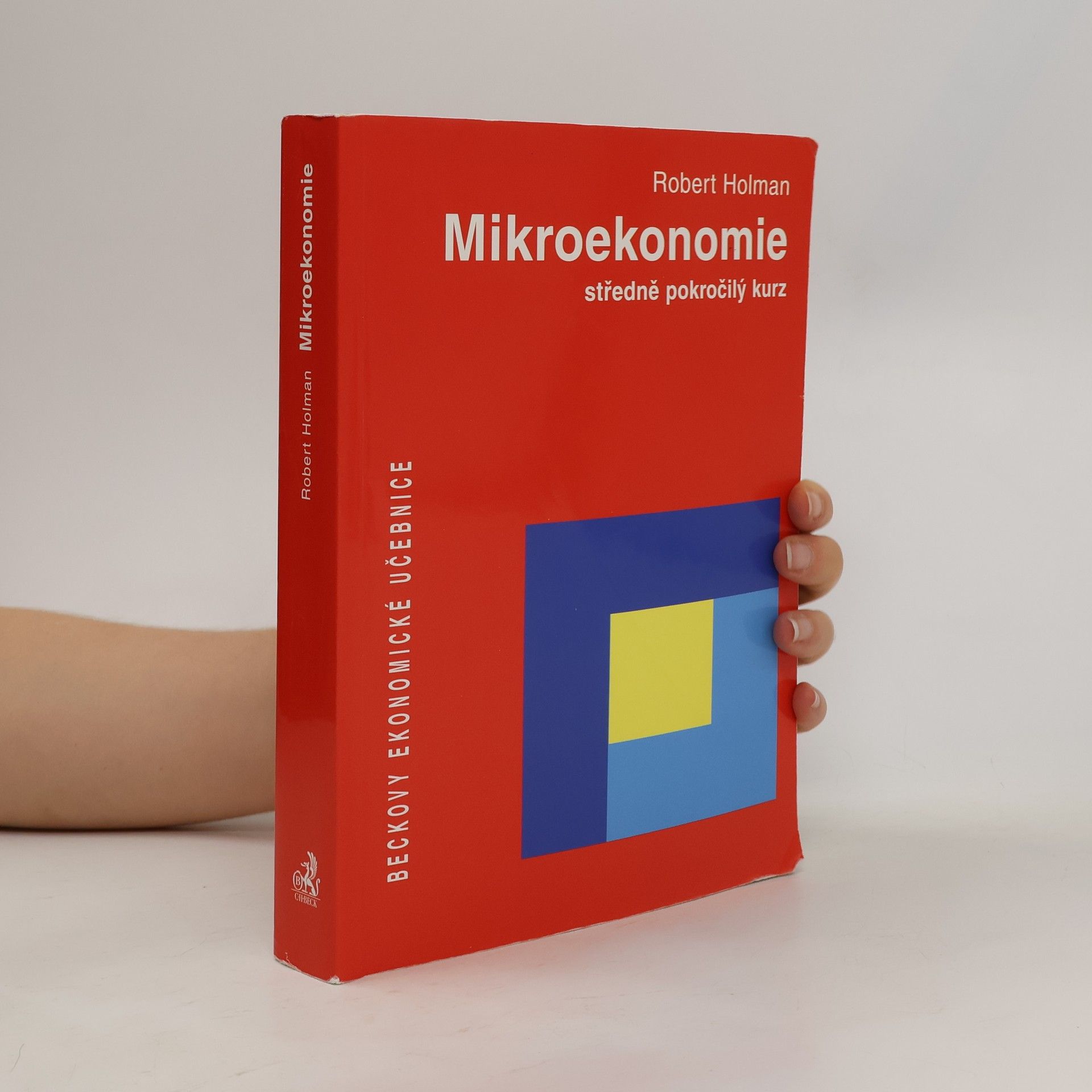 Robert Holman Mikroekonomie: Středně pokročilý kurz