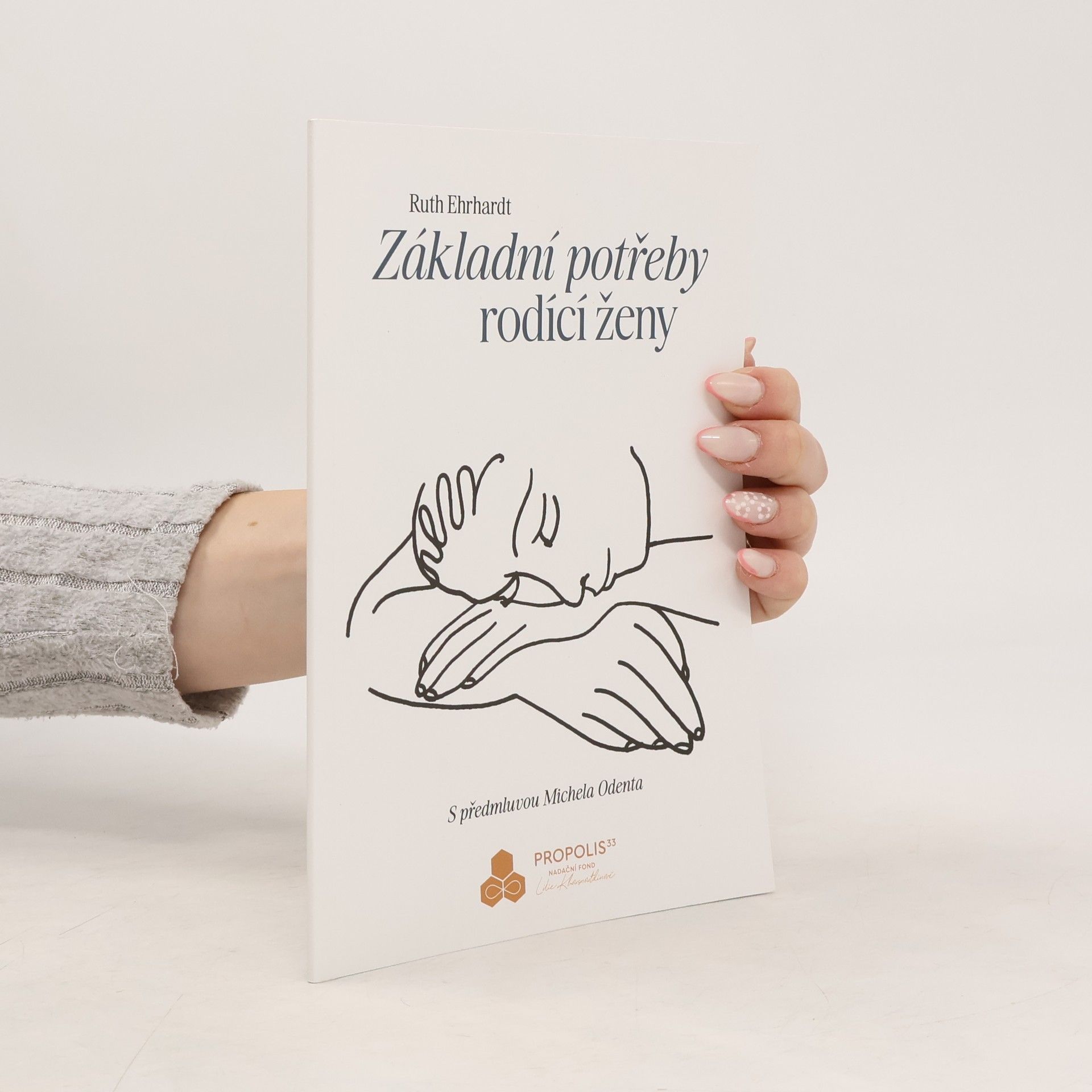Ruth Ehrhardt Základní potřeby rodící ženy