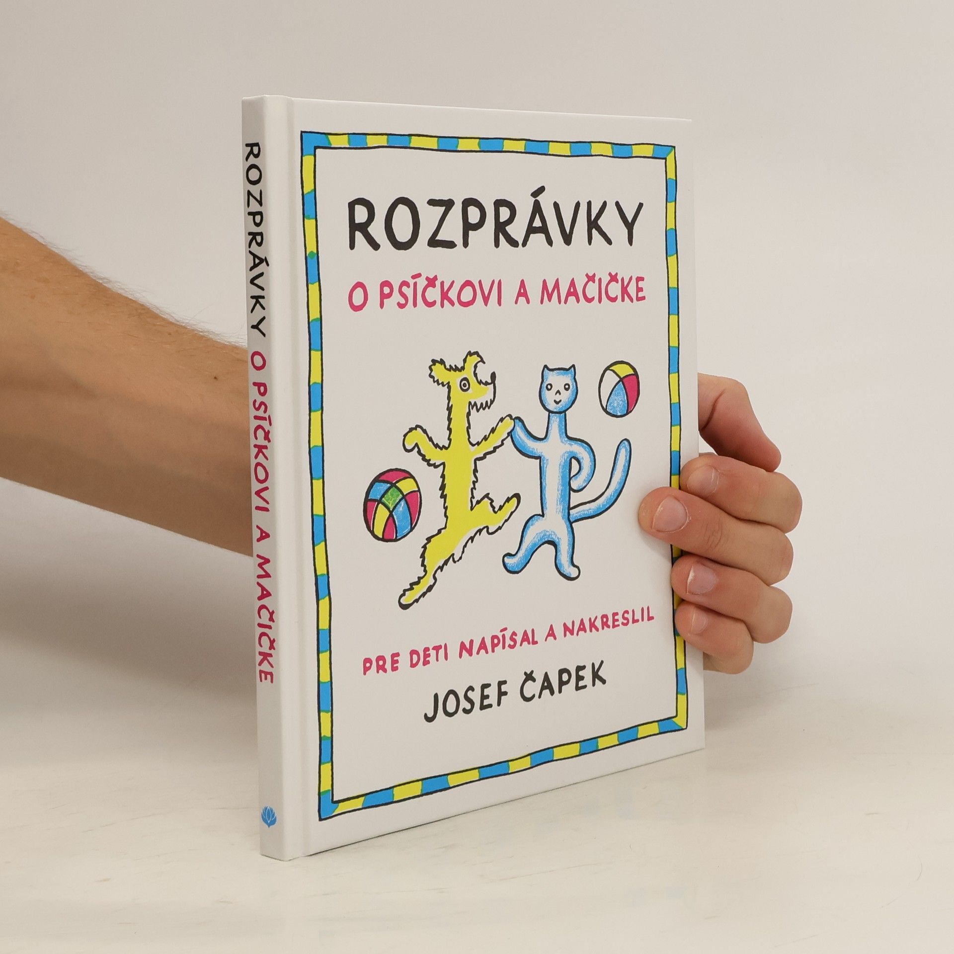 Josef Čapek Rozprávky o psíčkovi a mačičke