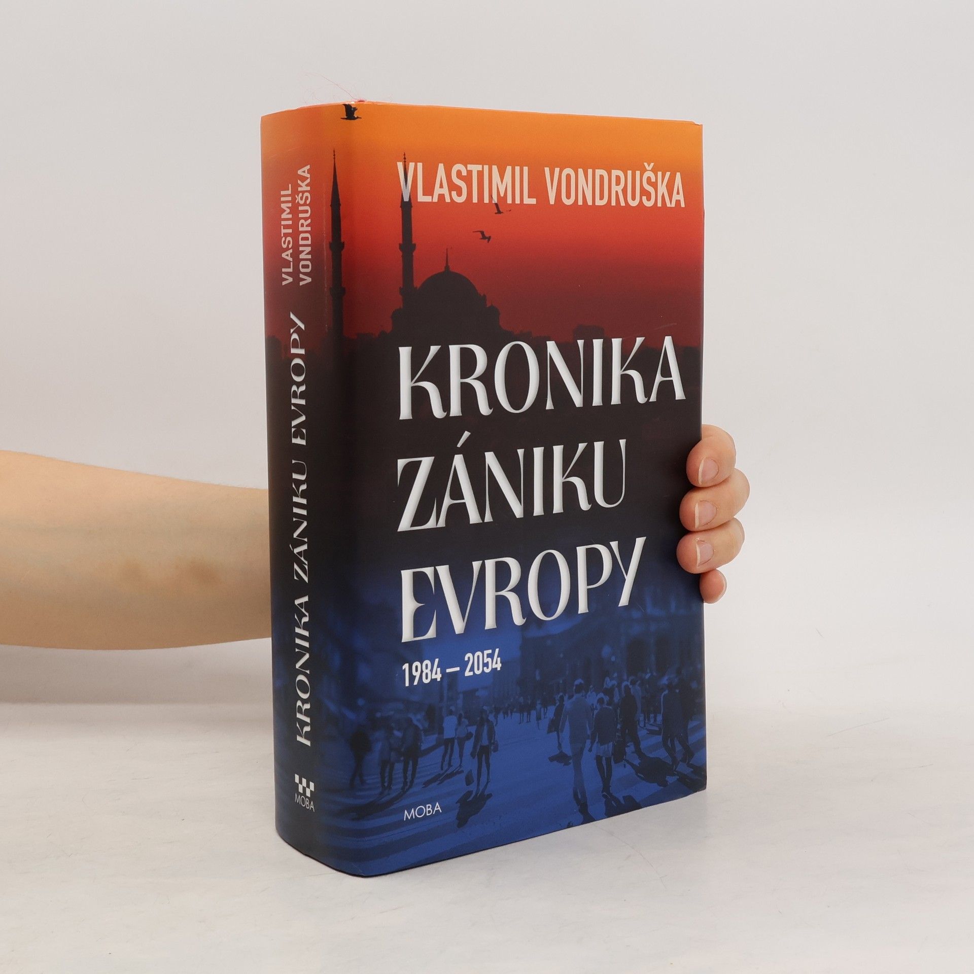 Vlastimil Vondruška Kronika zániku Evropy: 1984-2054