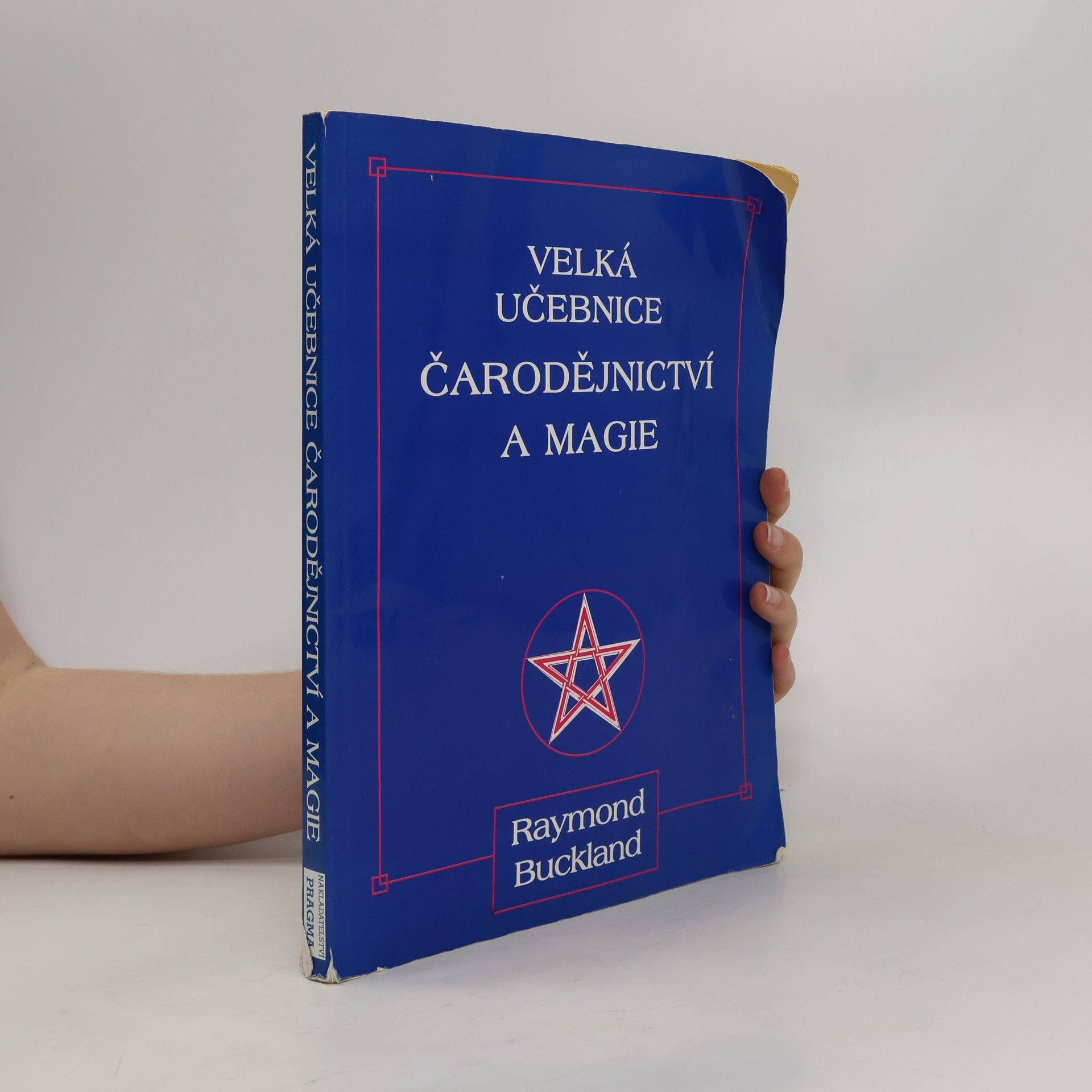 Raymond Buckland Velká učebnice čarodějnictví a magie