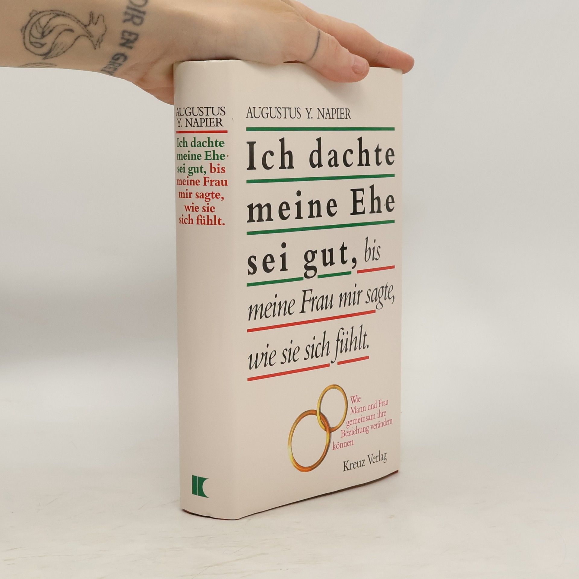 Augustus Napier Ich dachte, meine Ehe sei gut, bis mir meine Frau sagte, wie sie sich fühlt
