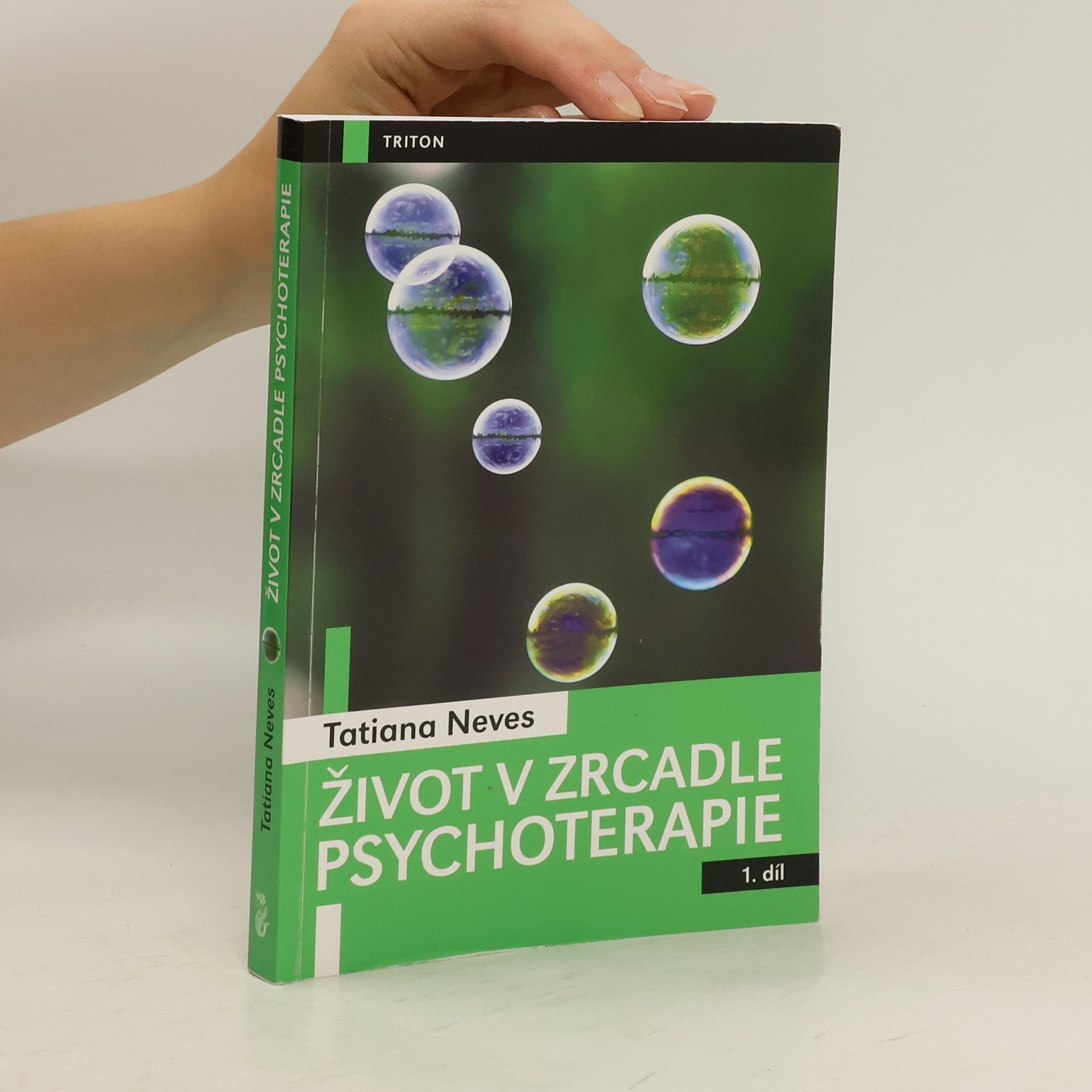 Tatiana Neves Život v zrcadle psychoterapie. 1. díl