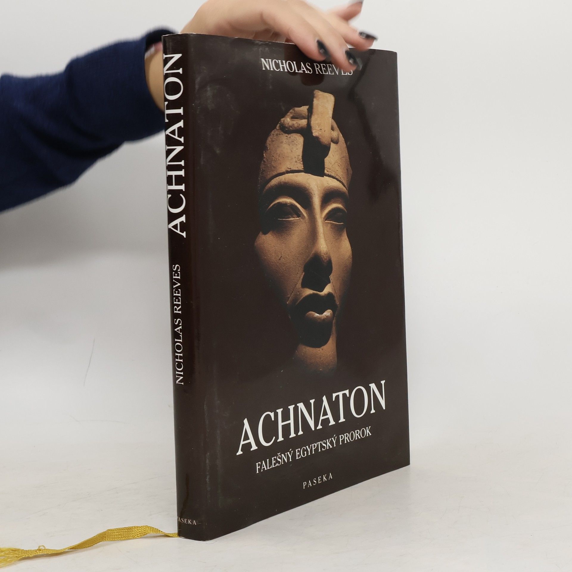 C. N. Reeves Achnaton: Falešný egyptský prorok