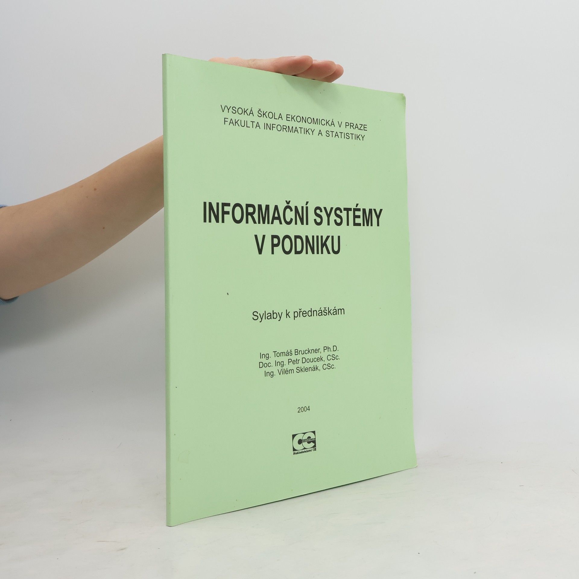 Tomáš Bruckner Informační systémy v podniku: sylaby k přednáškám
