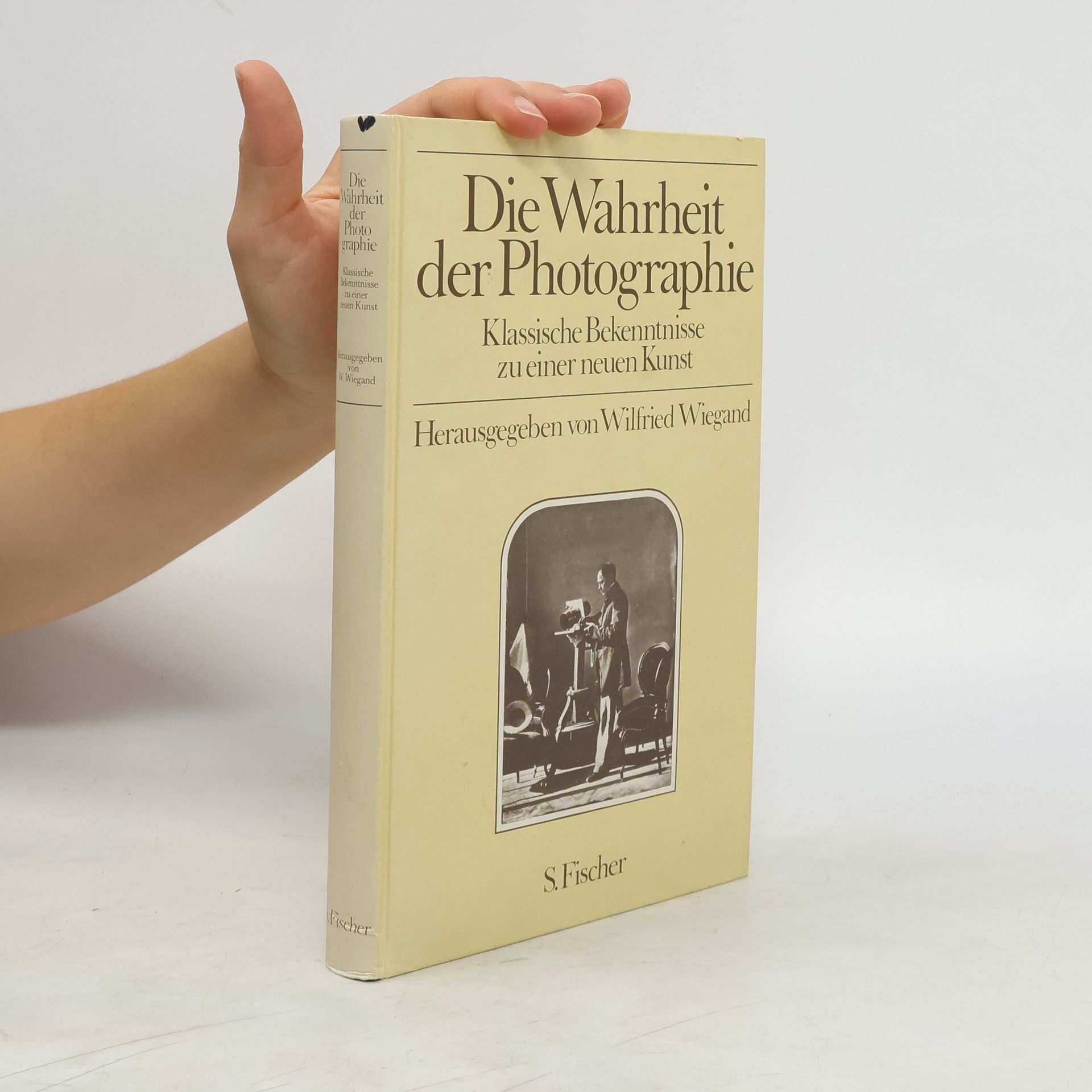 Wilfried Wiegand Die Wahrheit der Photographie