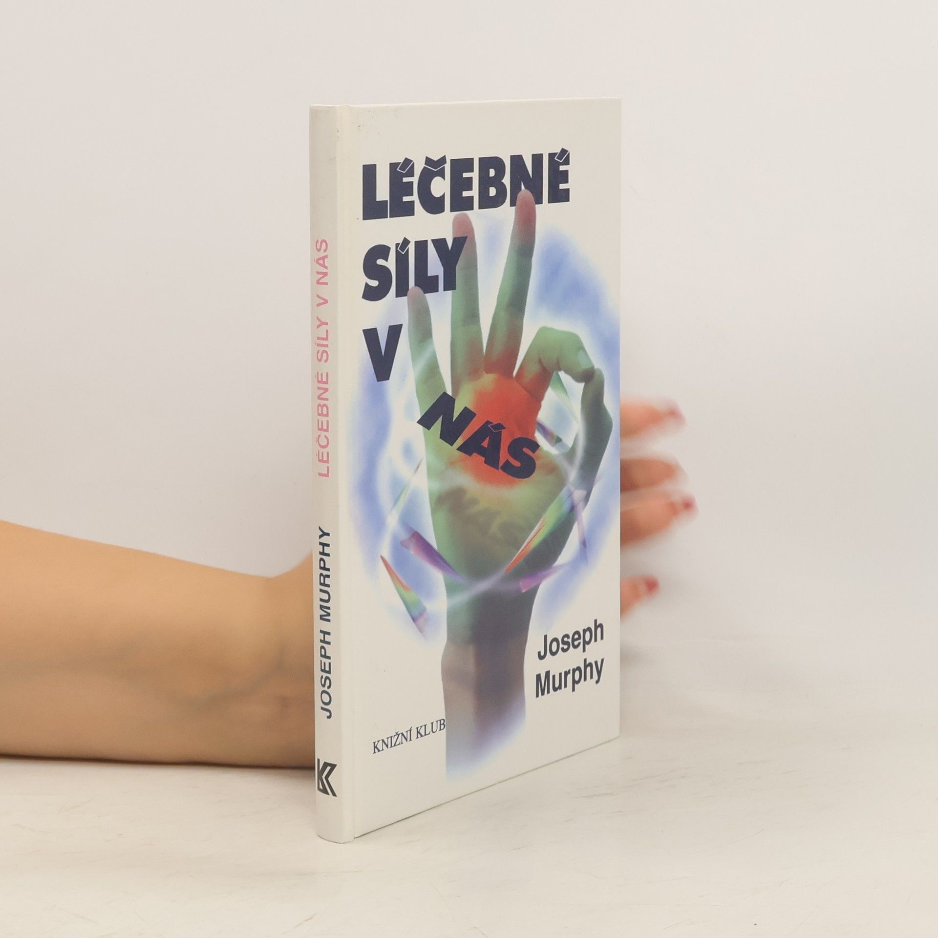 Joseph Murphy Léčebné síly v nás