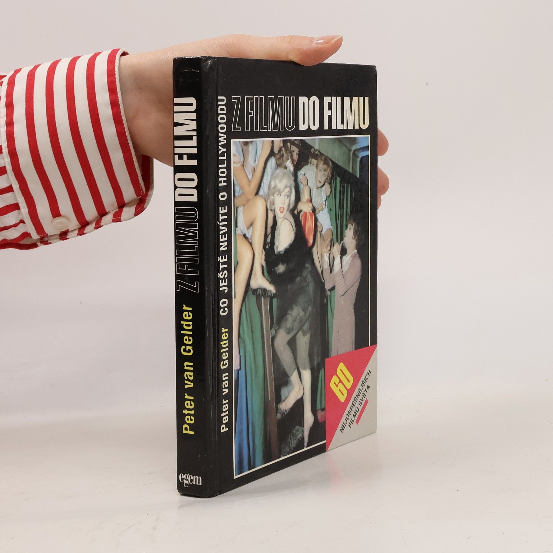 Peter Van Gelder Z filmu do filmu. Co ještě nevíte o Hollywoodu. 60 nejúspěšnějších filmů světa.