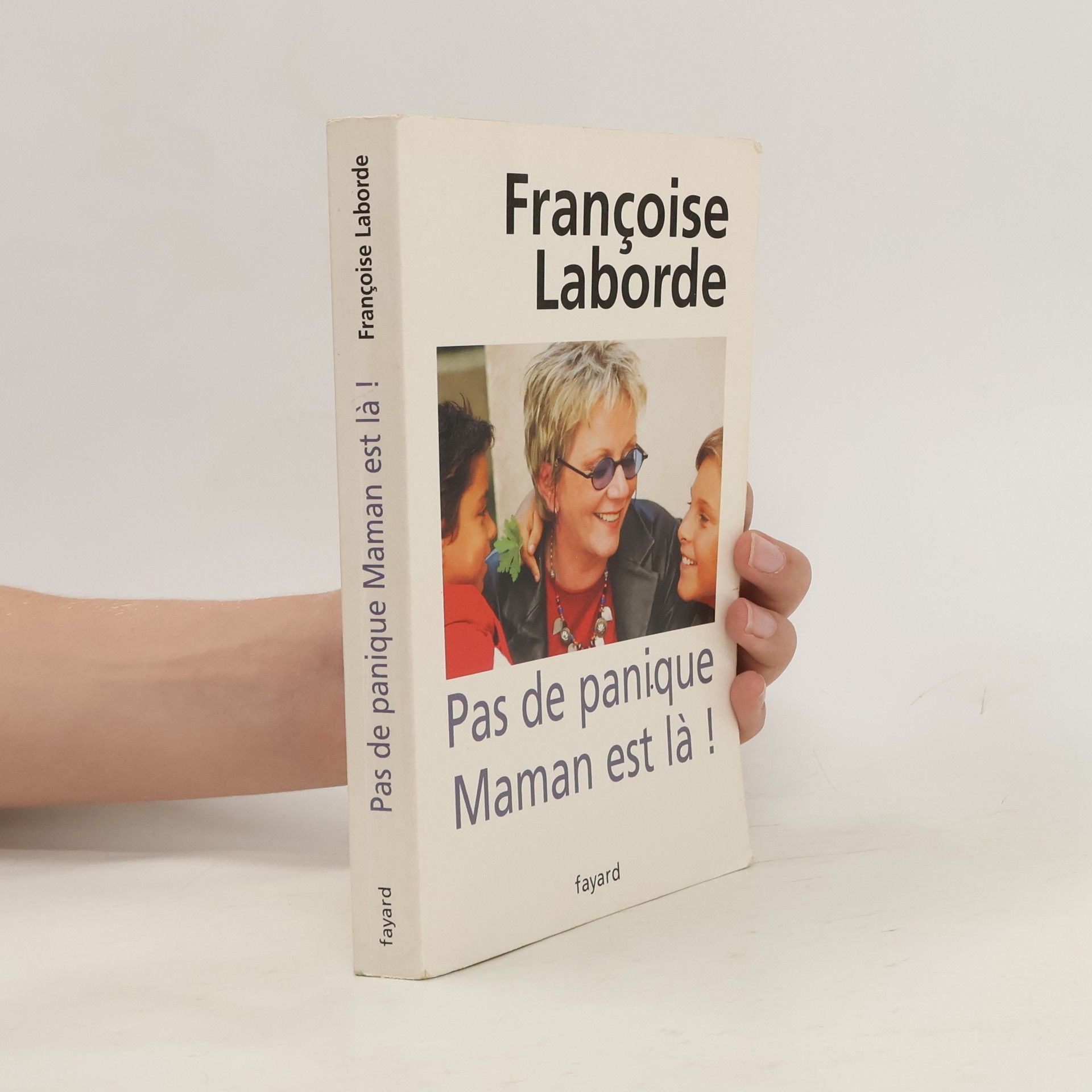 Françoise Laborde Pas de panique Maman est là!