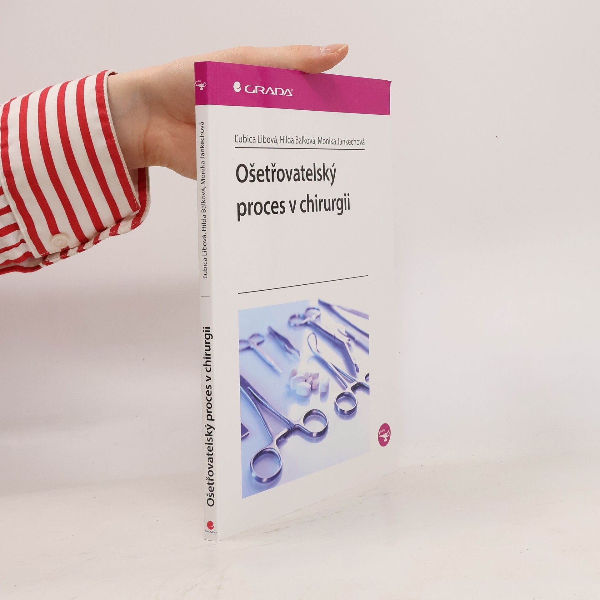 Ľubica Libová Ošetřovatelský proces v chirurgii