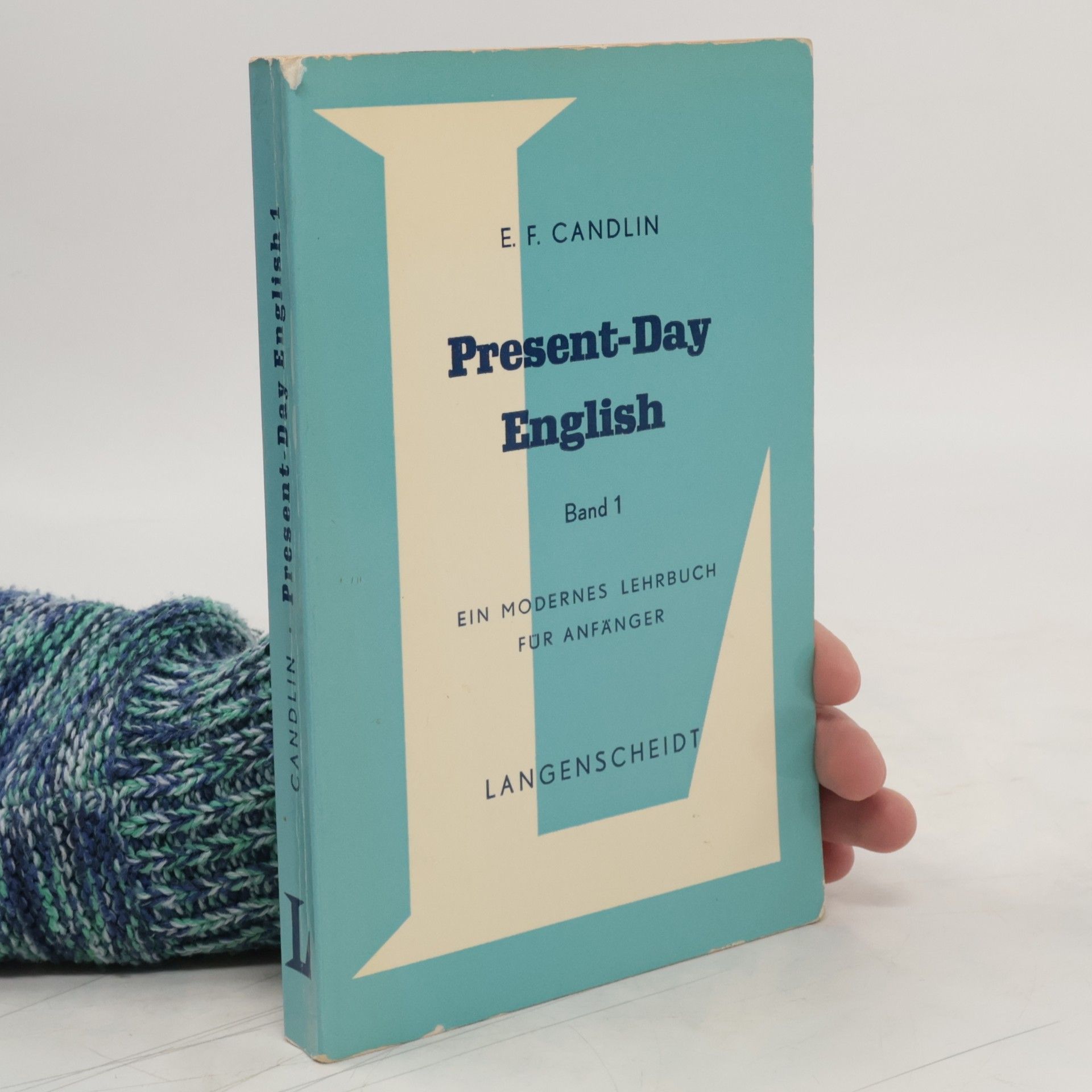 E. F. Candlin Present-Day English. Band 1
