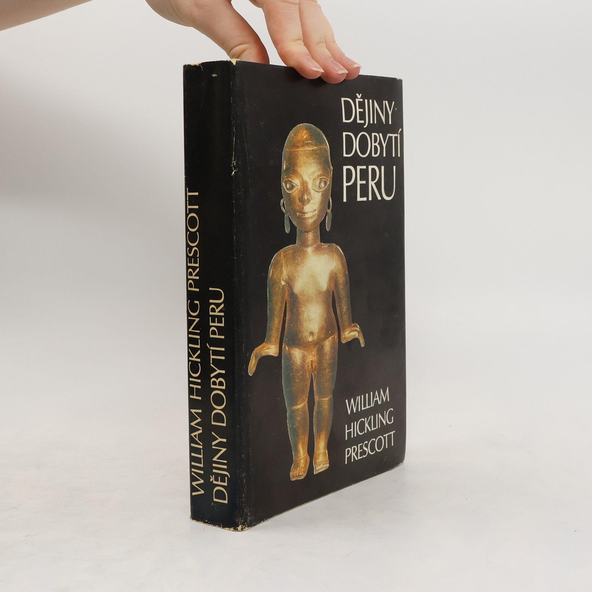 William Hickling Prescott Dějiny dobytí Peru