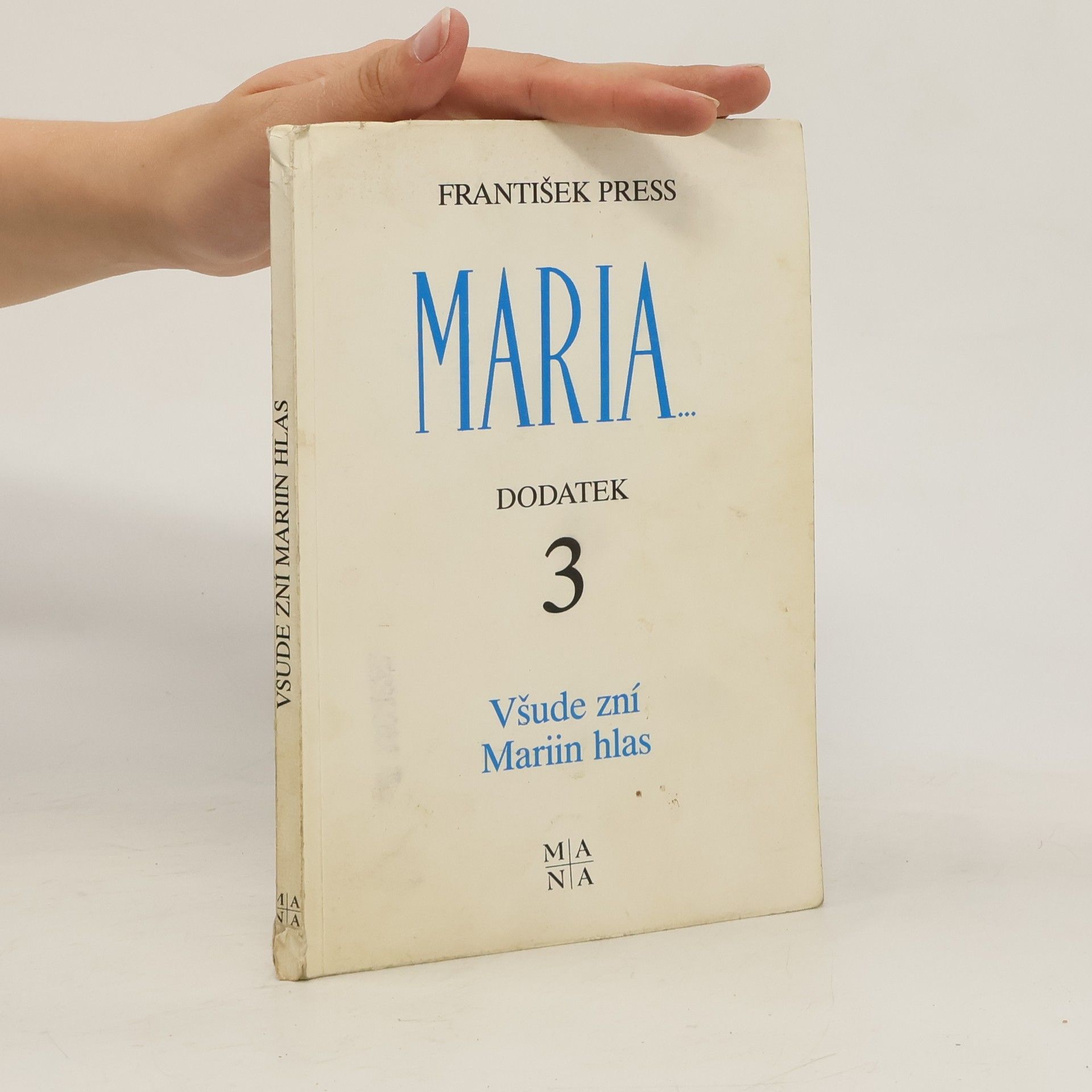 František Press Všude zní Mariin hlas