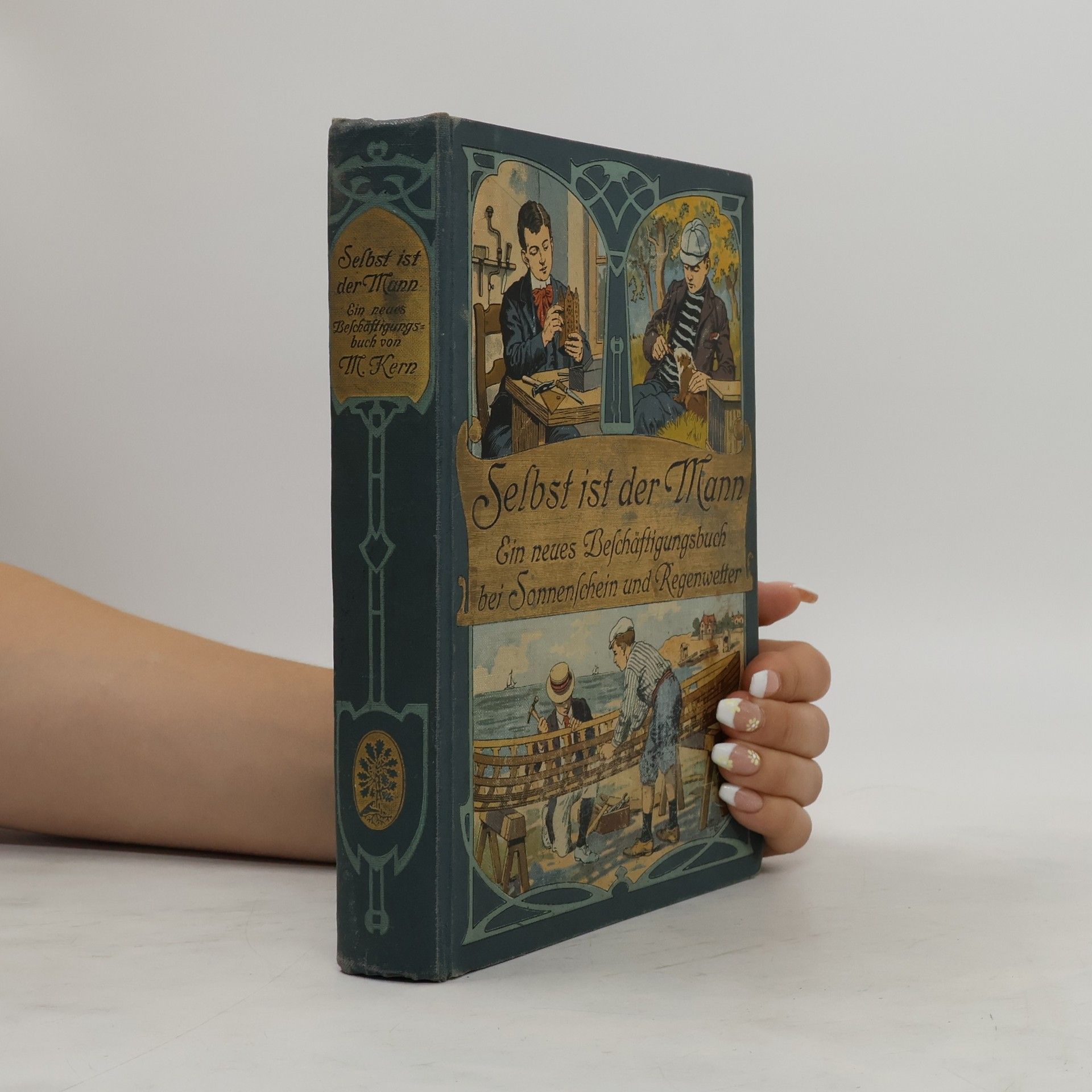 Maximilian Kern Selbst ist der Mann. Ein neues Beschäftigungsbuch bei Sonnenschein und Regenwetter