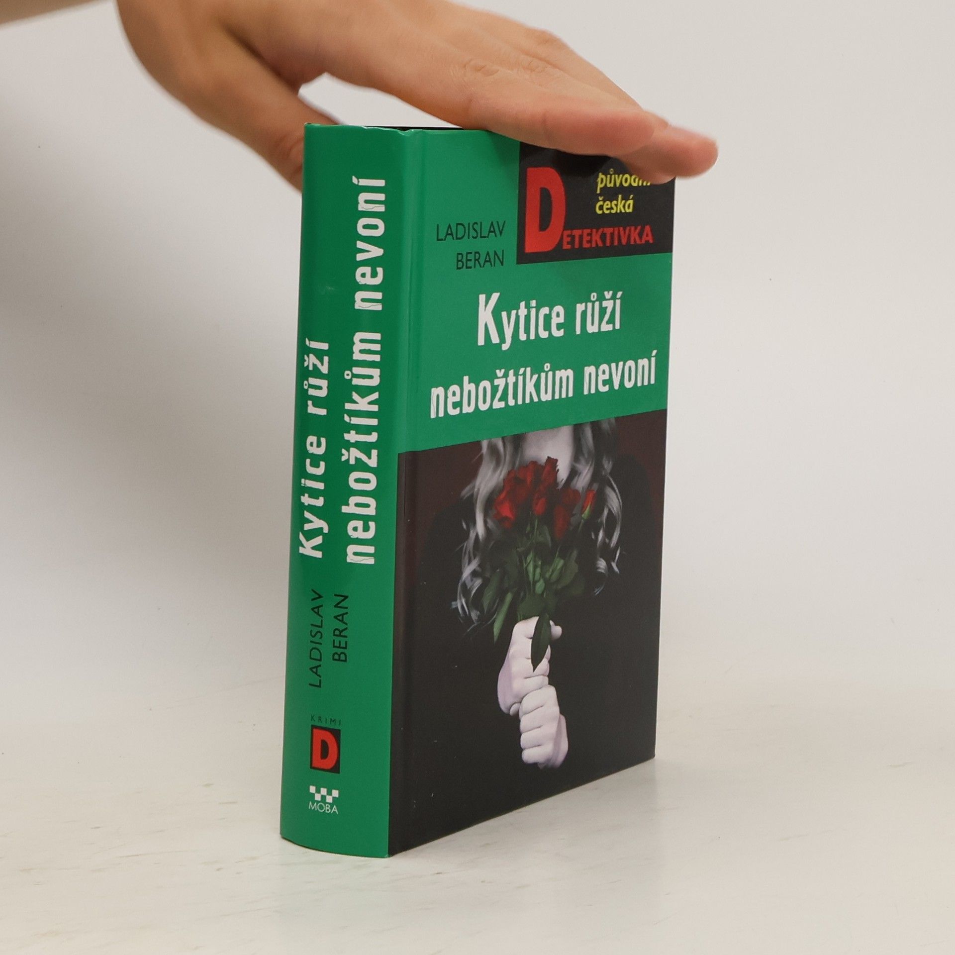 Ladislav Beran Kytice růží nebožtíkům nevoní