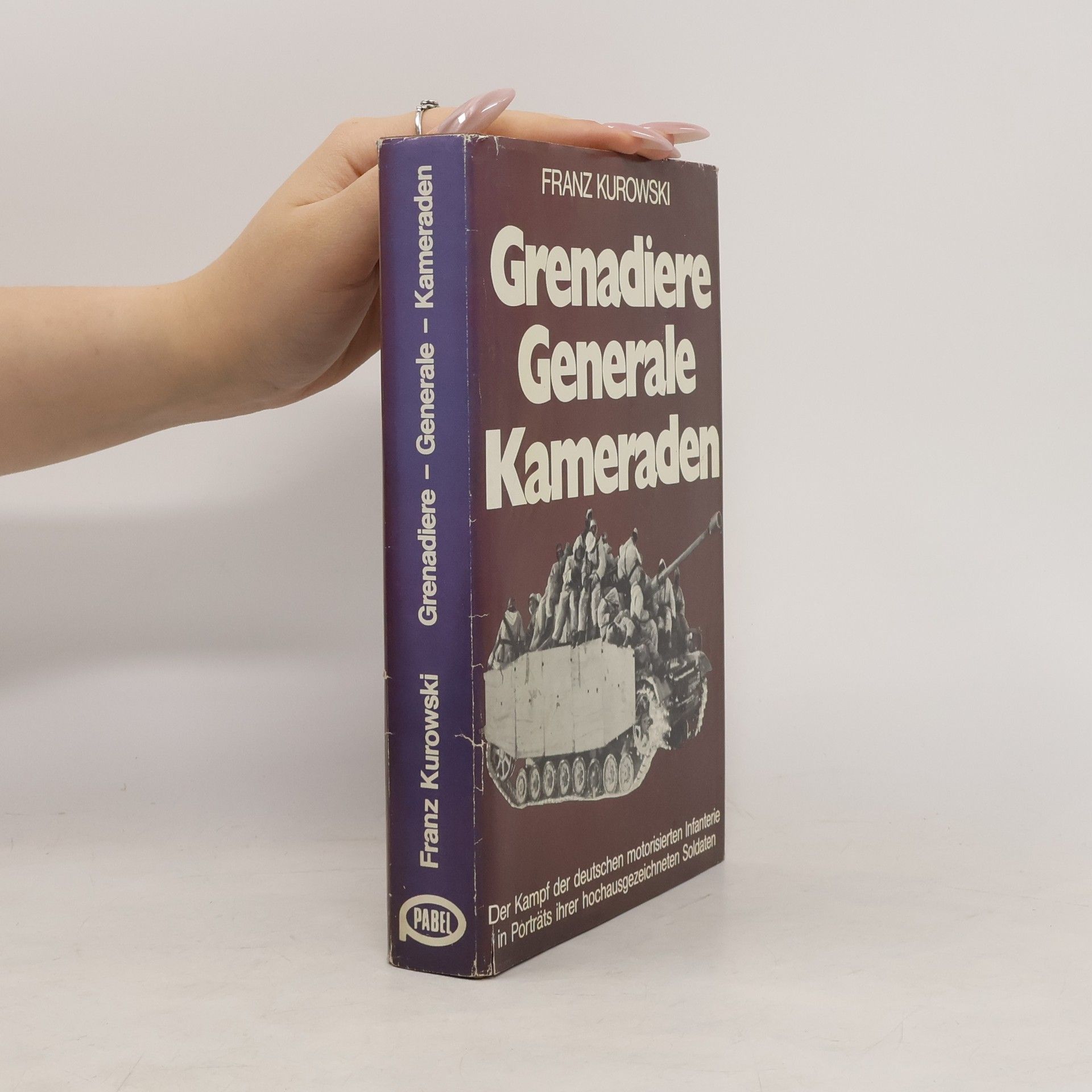 Franz Kurowski Grenadiere Generale Kameraden
