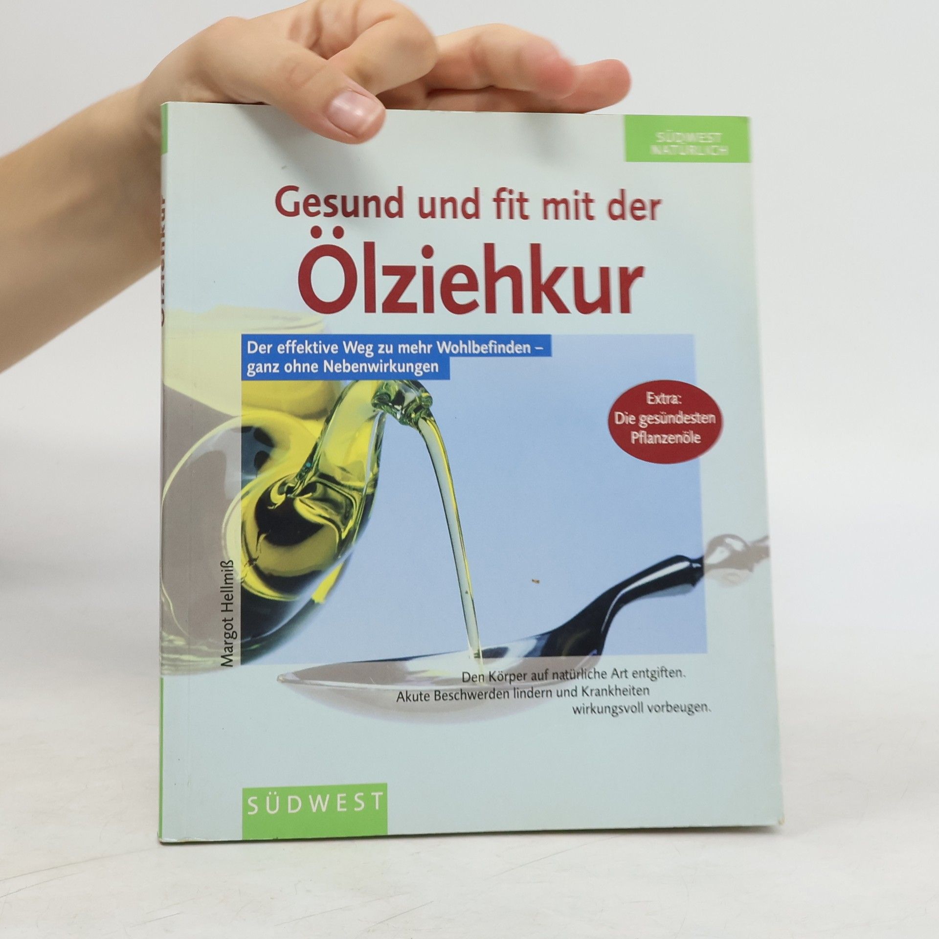 Margot Hellmiß Gesund und fit mit der Ölziehkur