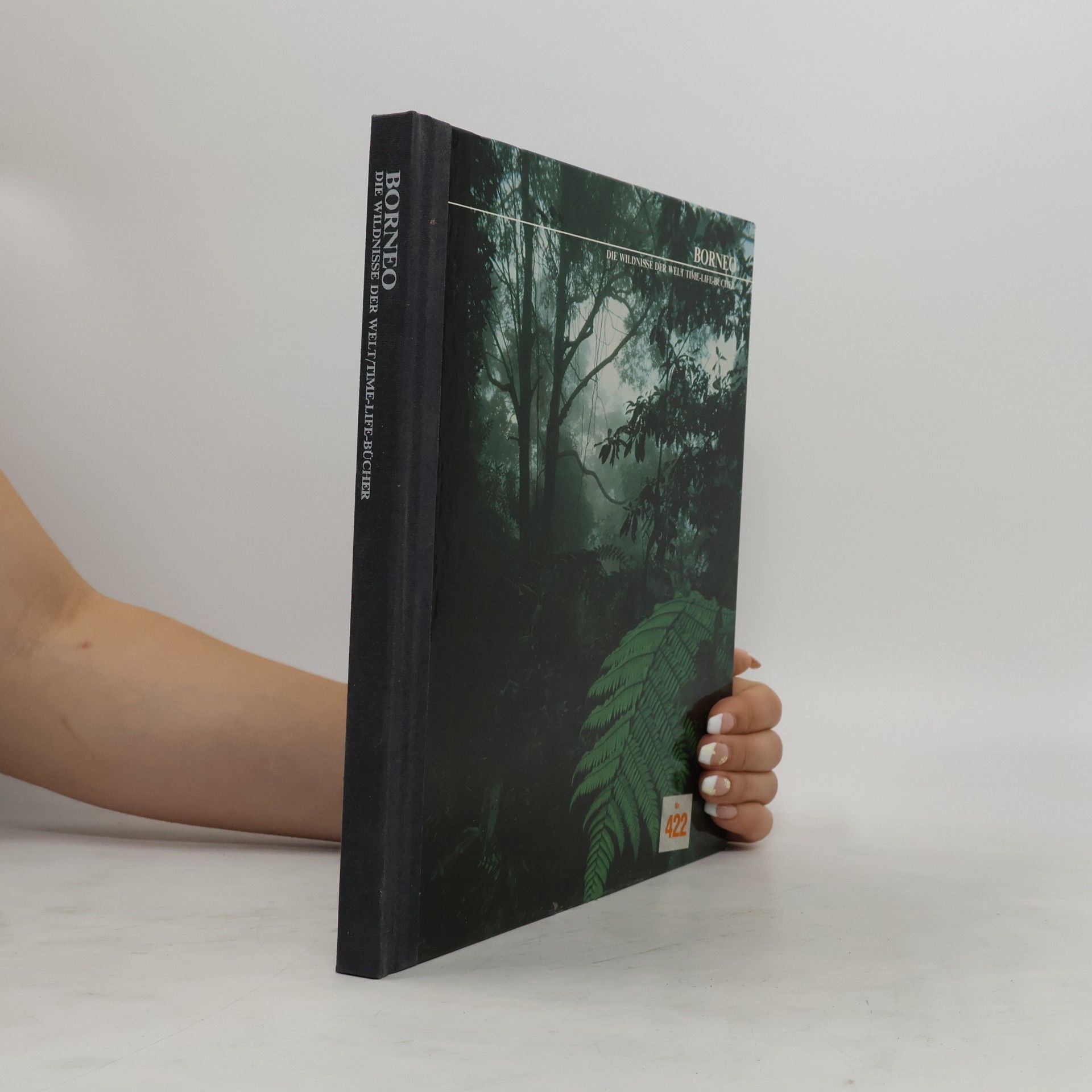 Autorenkollektiv Borneo. Die Wildnisse Der Welt Time-Life Bücher