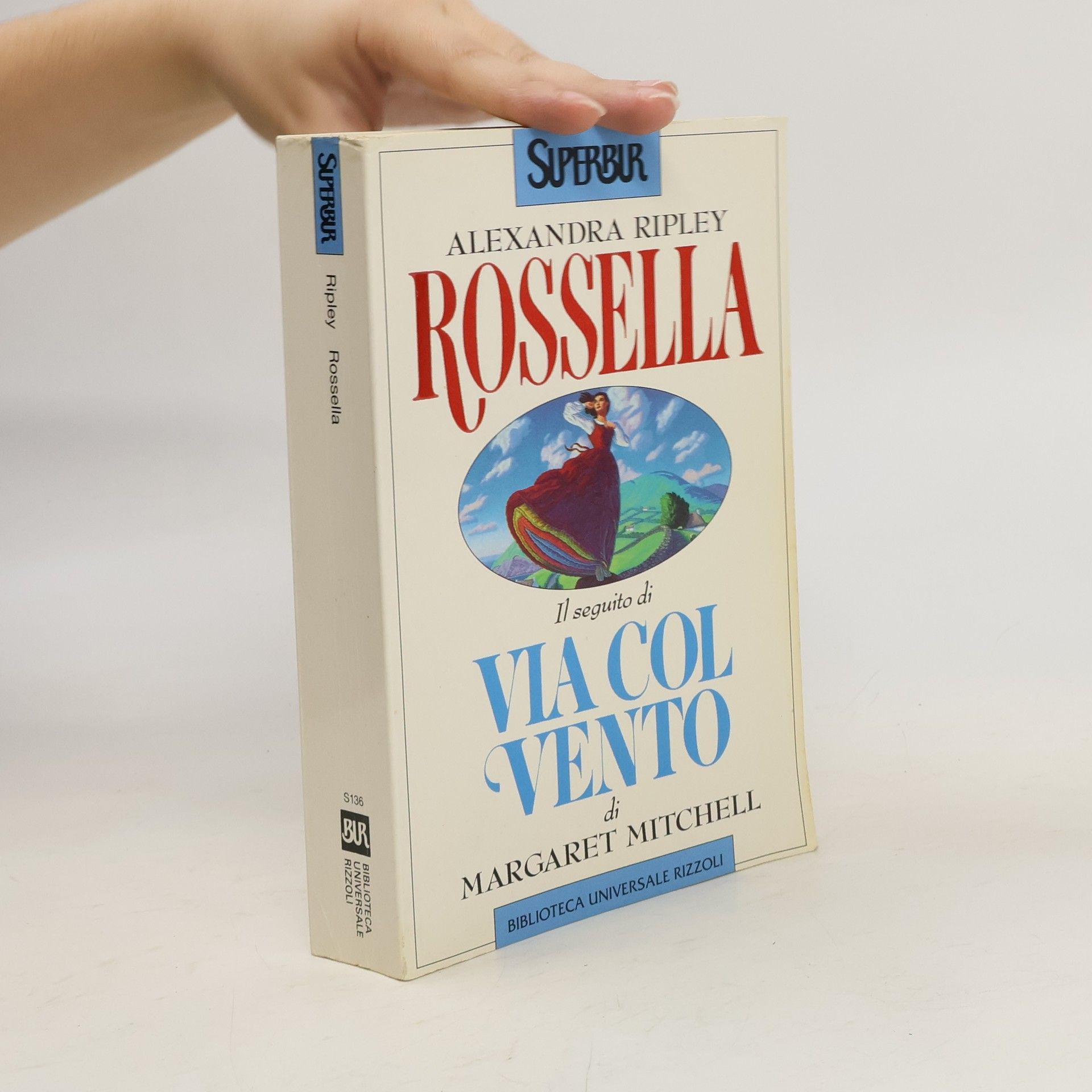 Alexandra Ripley Rossella. Il seguito di Via col vento di Margaret Mitchell