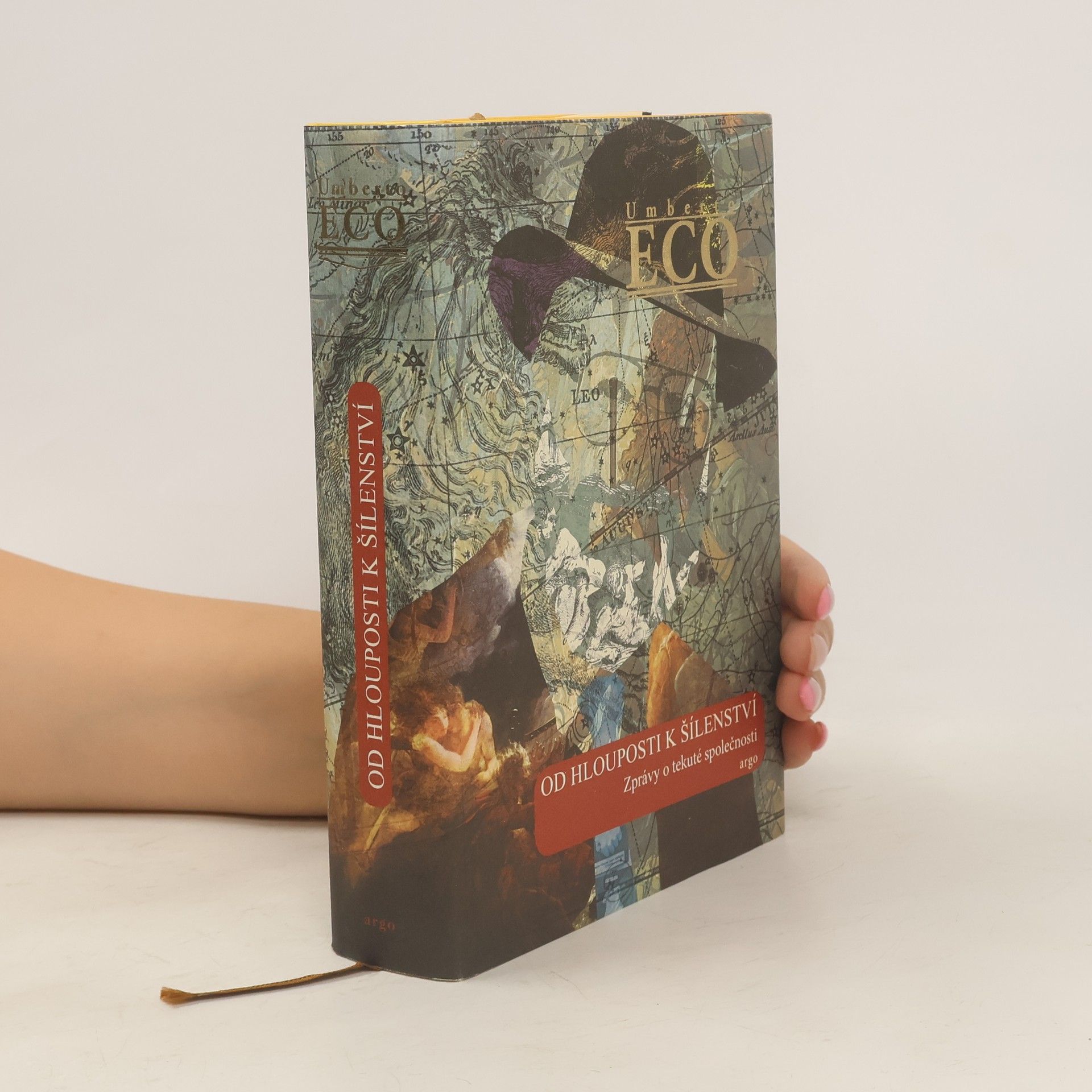 Umberto Eco Od hlouposti k šílenství. Zprávy o tekuté společnosti