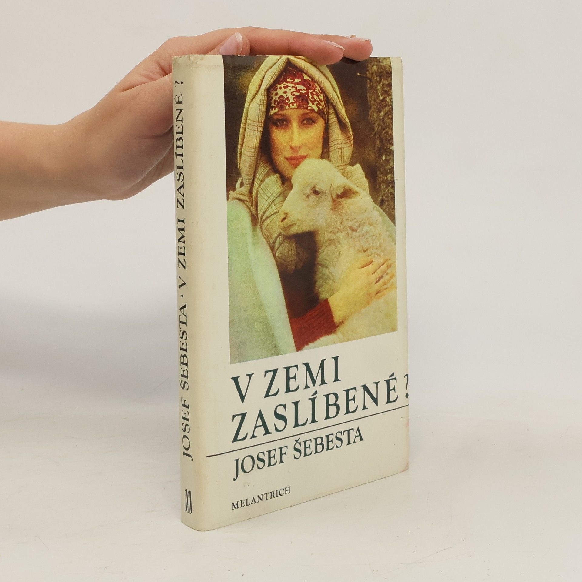 Josef Šebesta V zemi zaslíbené?