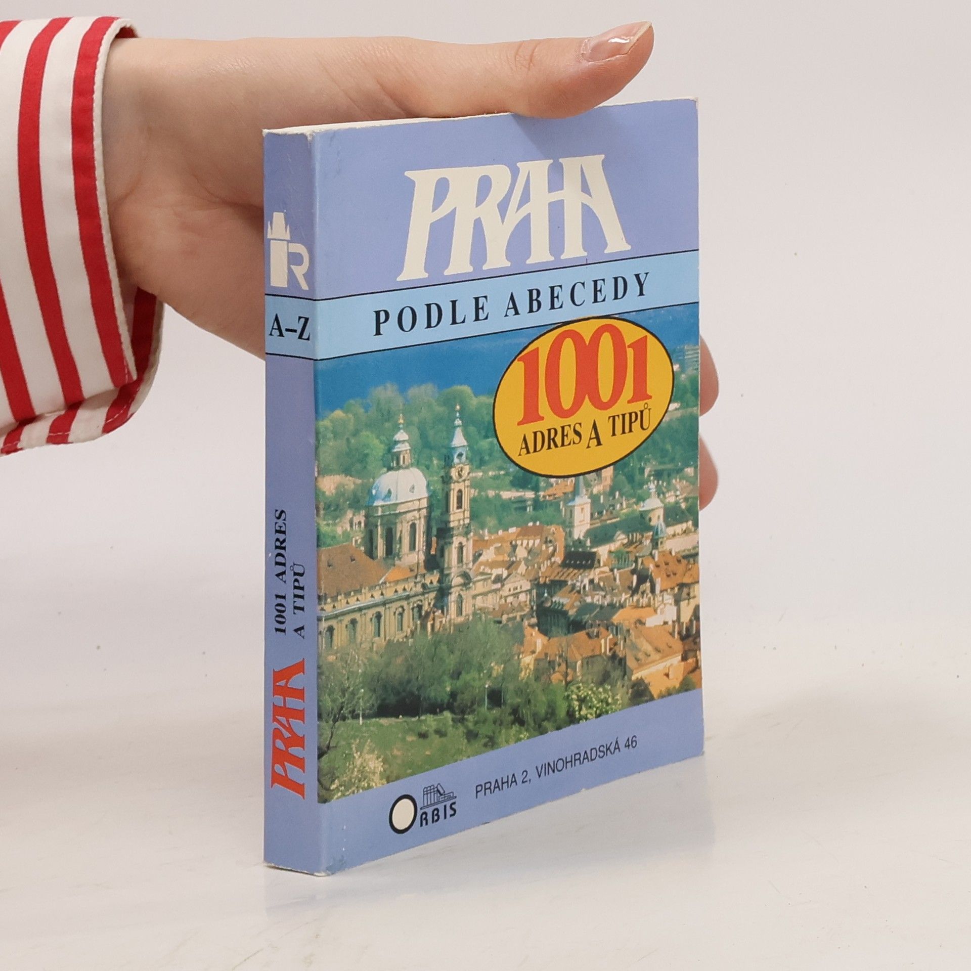 Blažena Křížová Praha podle abecedy. 1001 adres a tipů