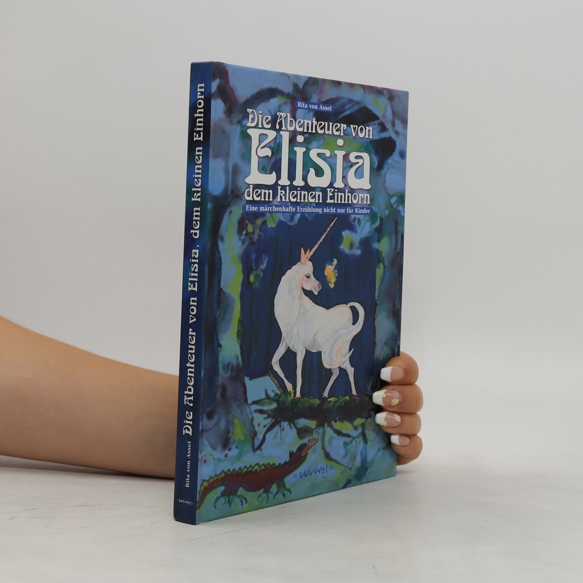 Rita von Assel Die Abenteuer von Elisia dem kleinen Einhorn