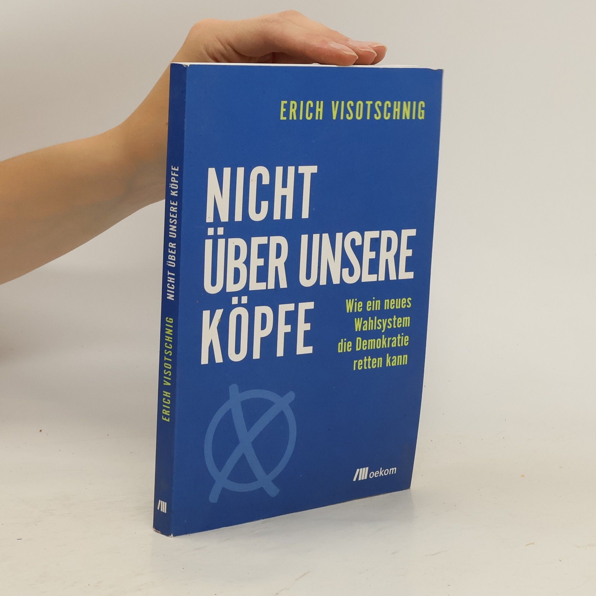 Erich Visotschnig Nicht über unsere Köpfe