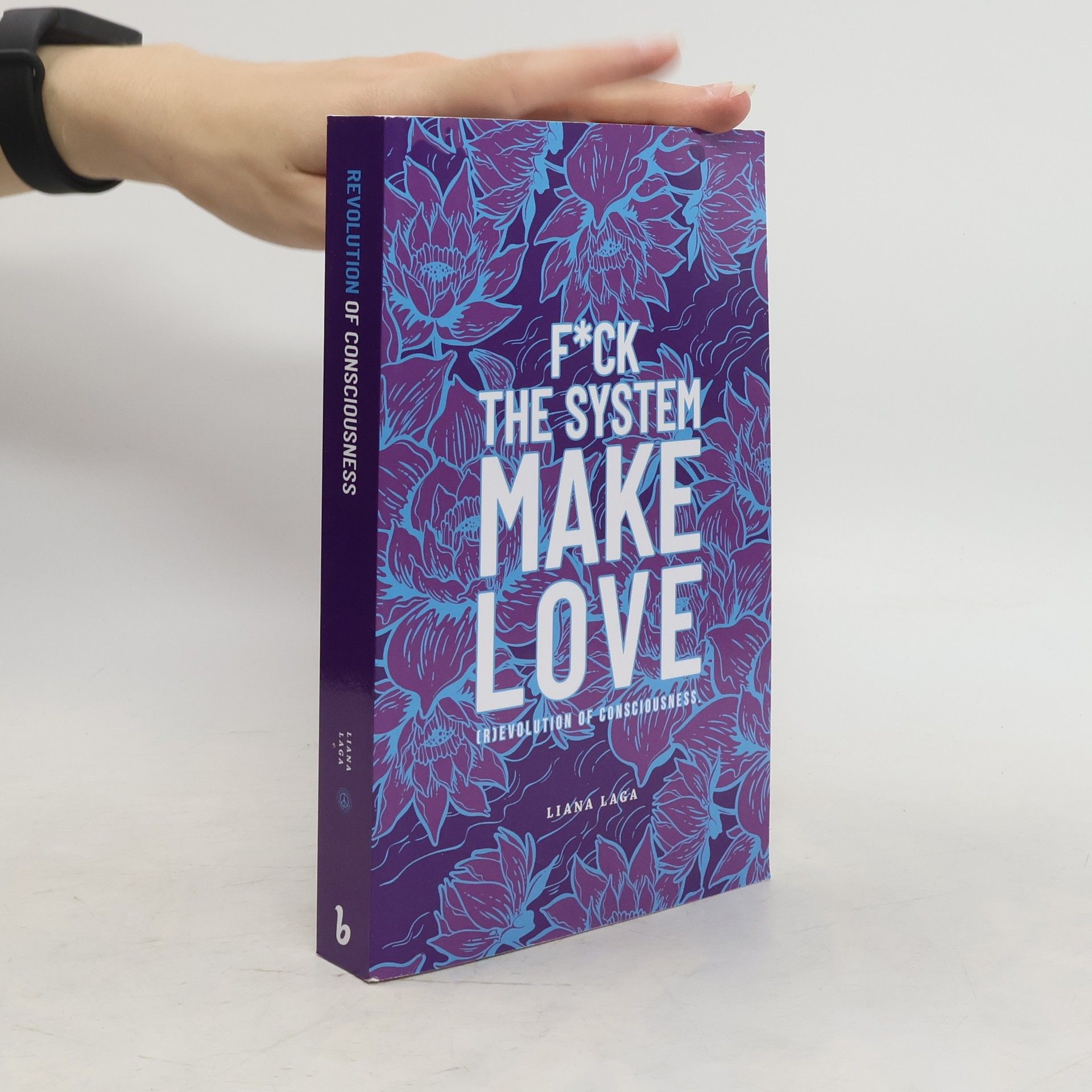 Liana Laga F*Ck the System, Make Love