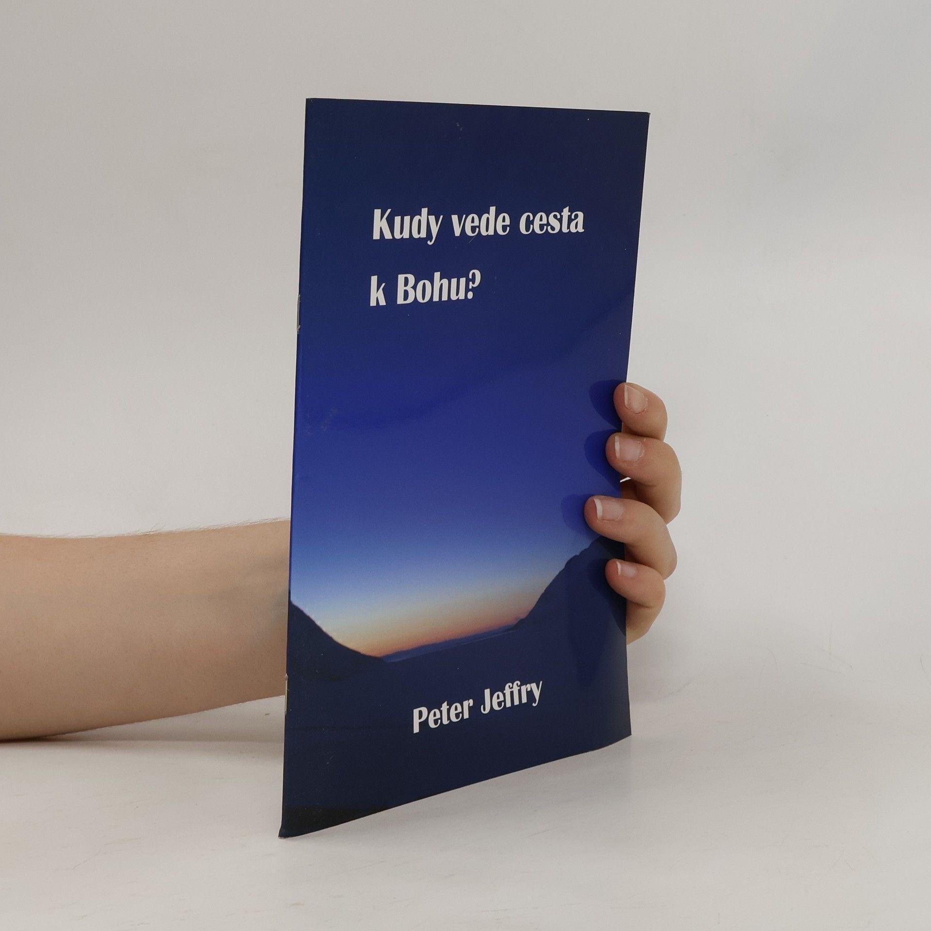 Peter Jeffrey Kudy vede cesta k Bohu?