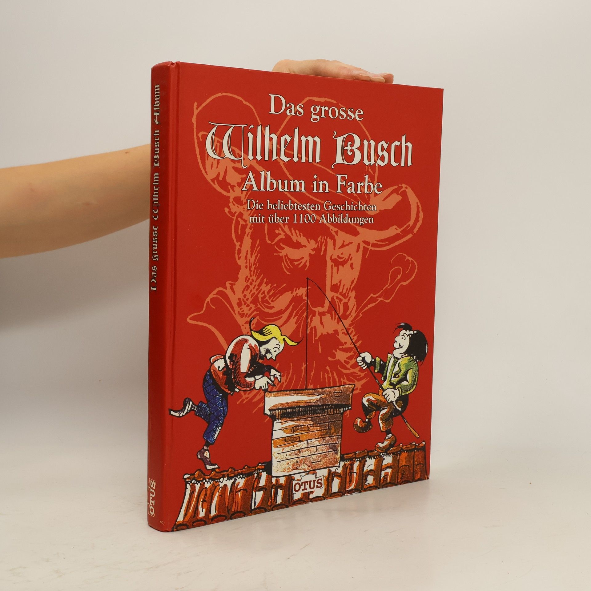 Wilhelm Busch Das grosse Wilhelm-Busch-Album in Farbe : die beliebtesten Geschichten mit über 1100 Abbildungen