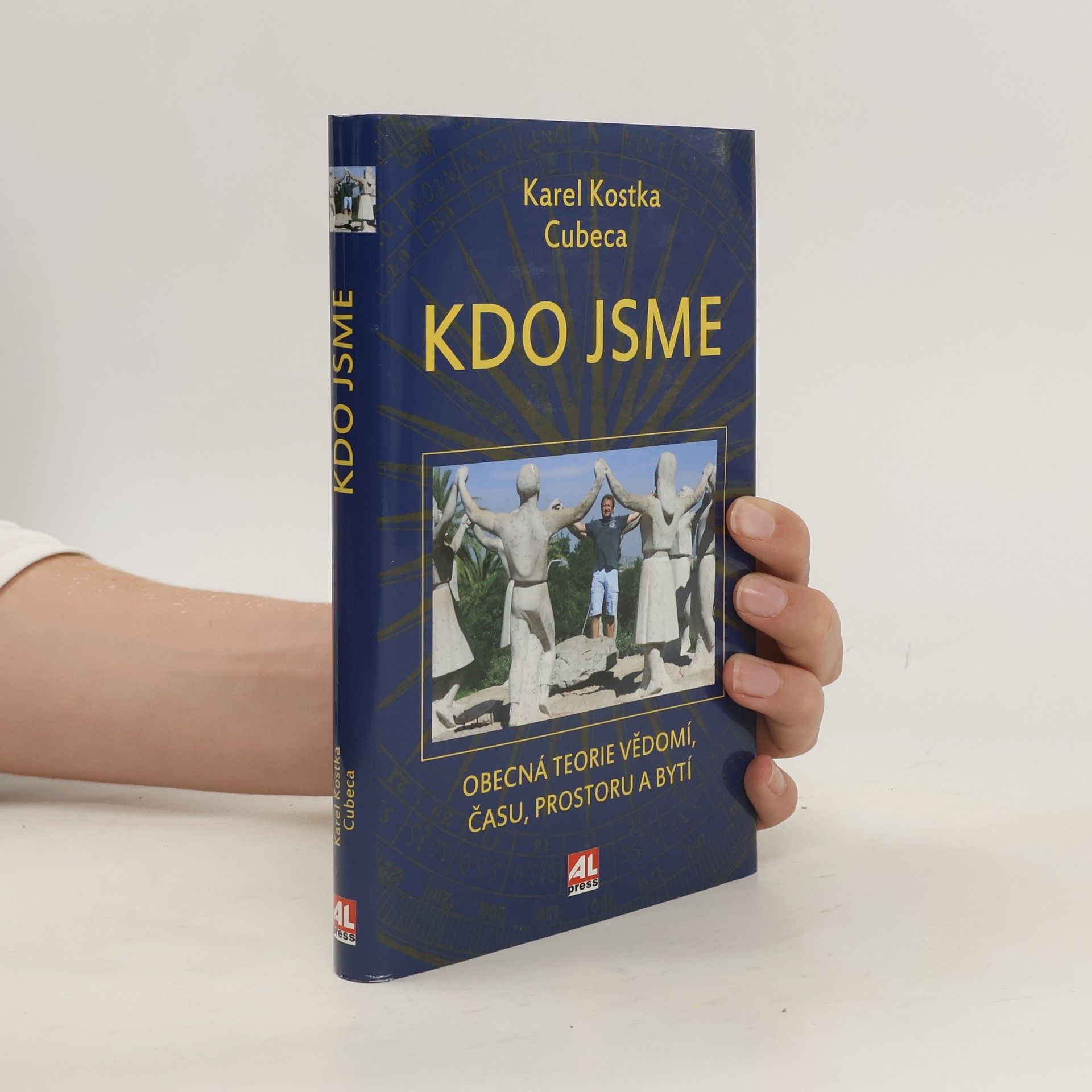 Karel Cubeca Kdo jsme. Obecná teorie vědomí, času, prostoru a bytí