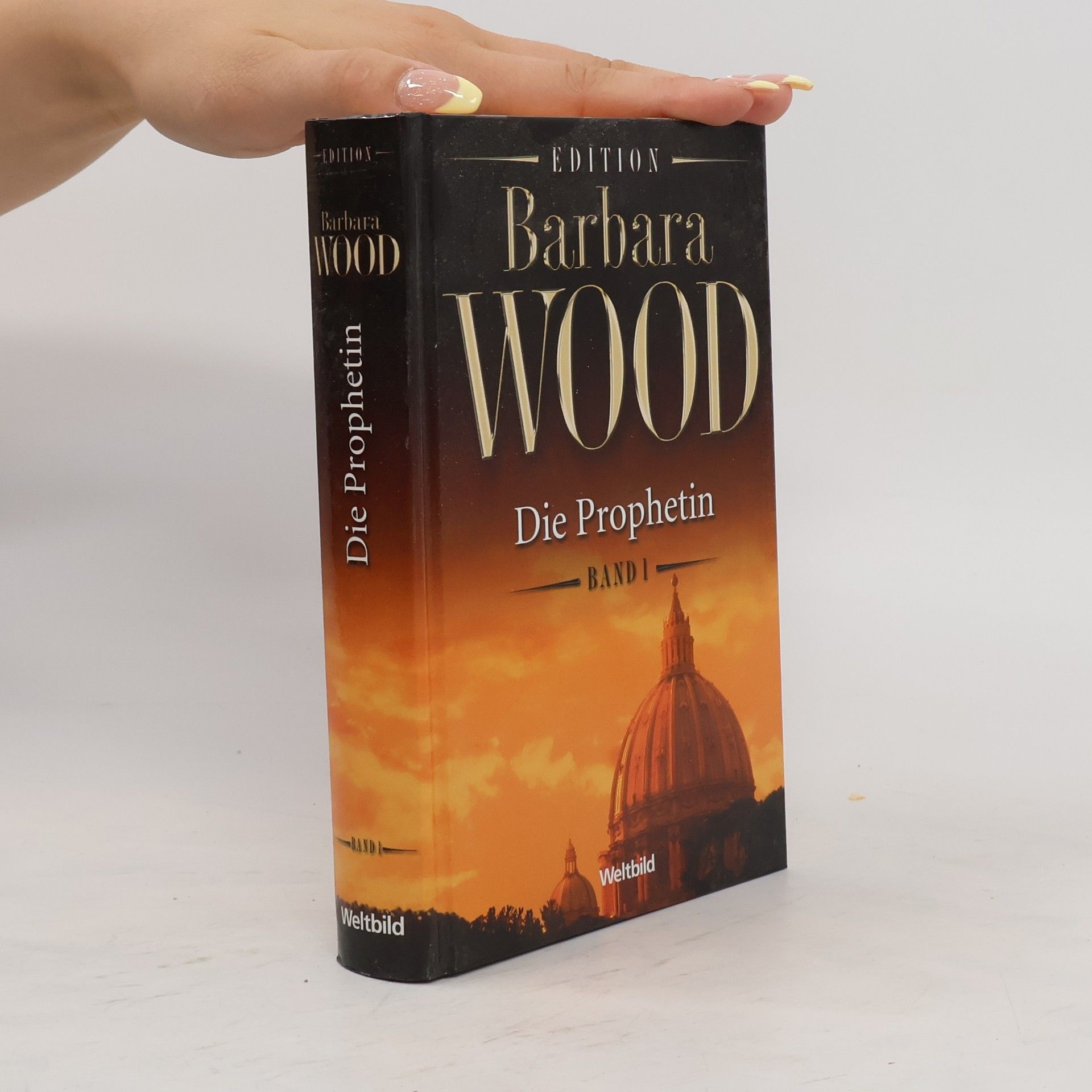 Barbara Wood Die Prophetin. Band 1