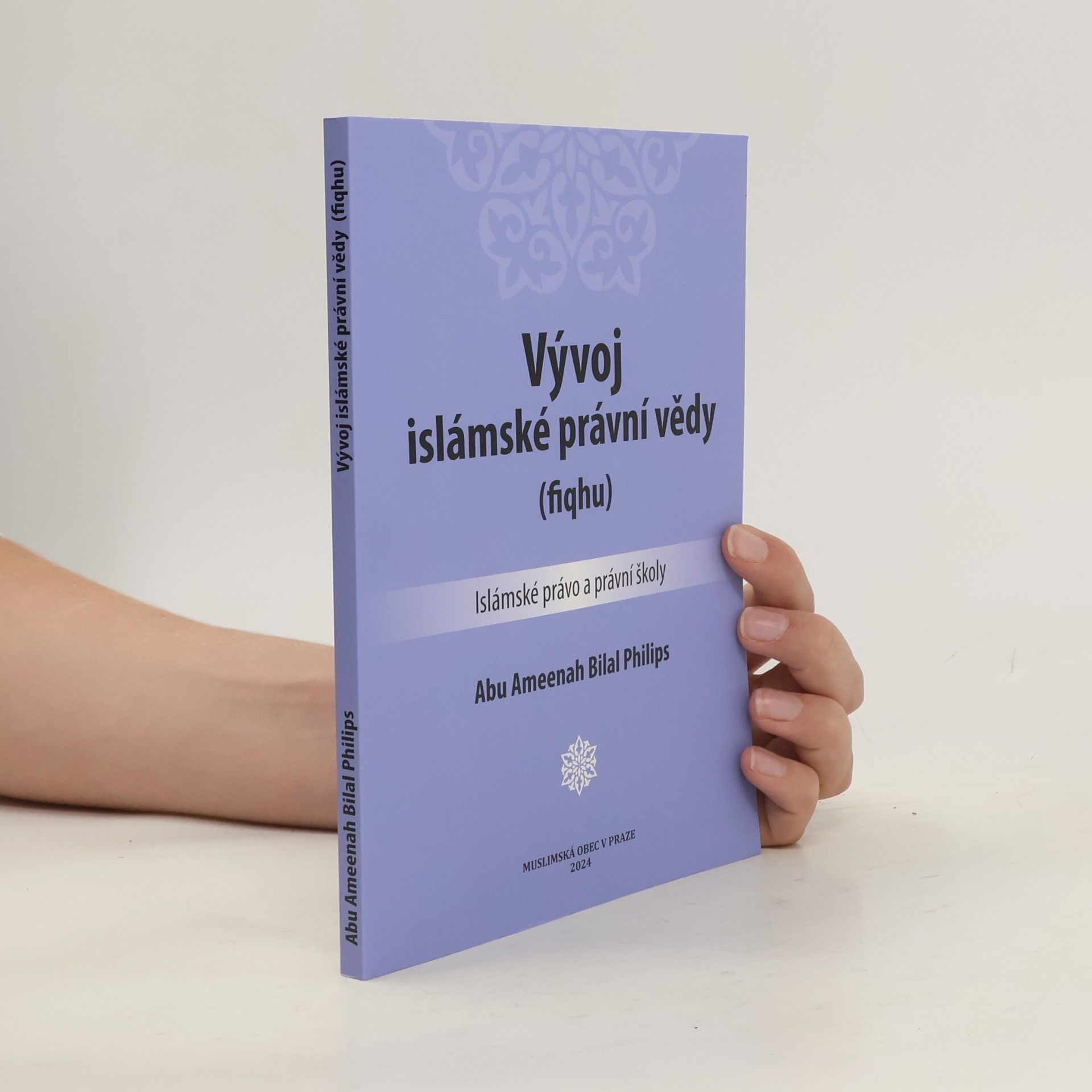 Abu Ameenah Bilaal Philips Vývoj islámské právní vědy - fiqhu