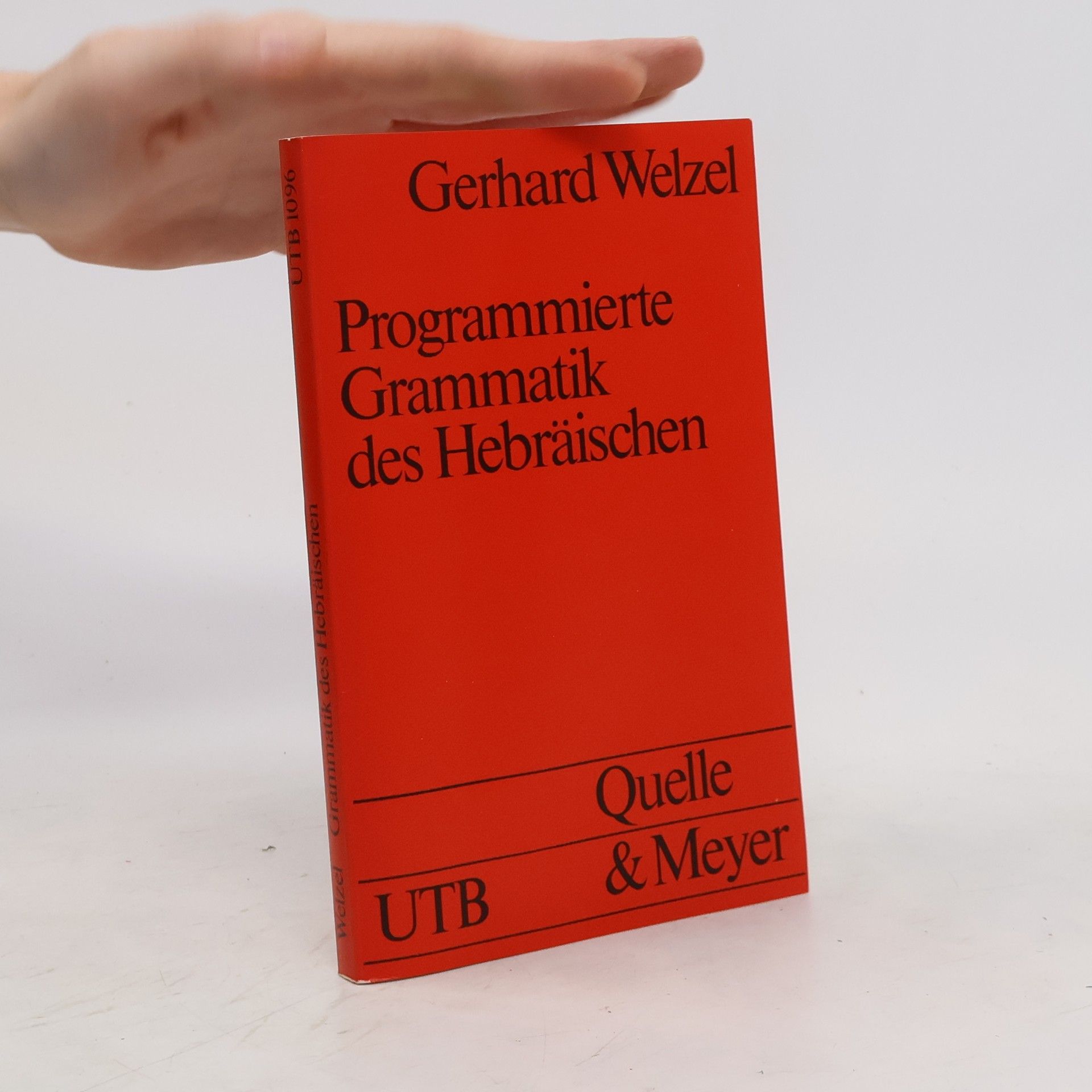 Gerhard Welzel Programmierte Grammatik des Hebräischen