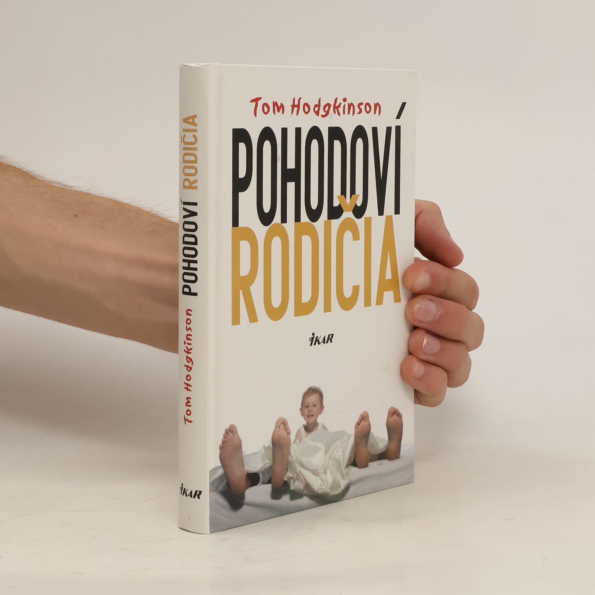 Tom Hodgkinson Pohodoví rodičia