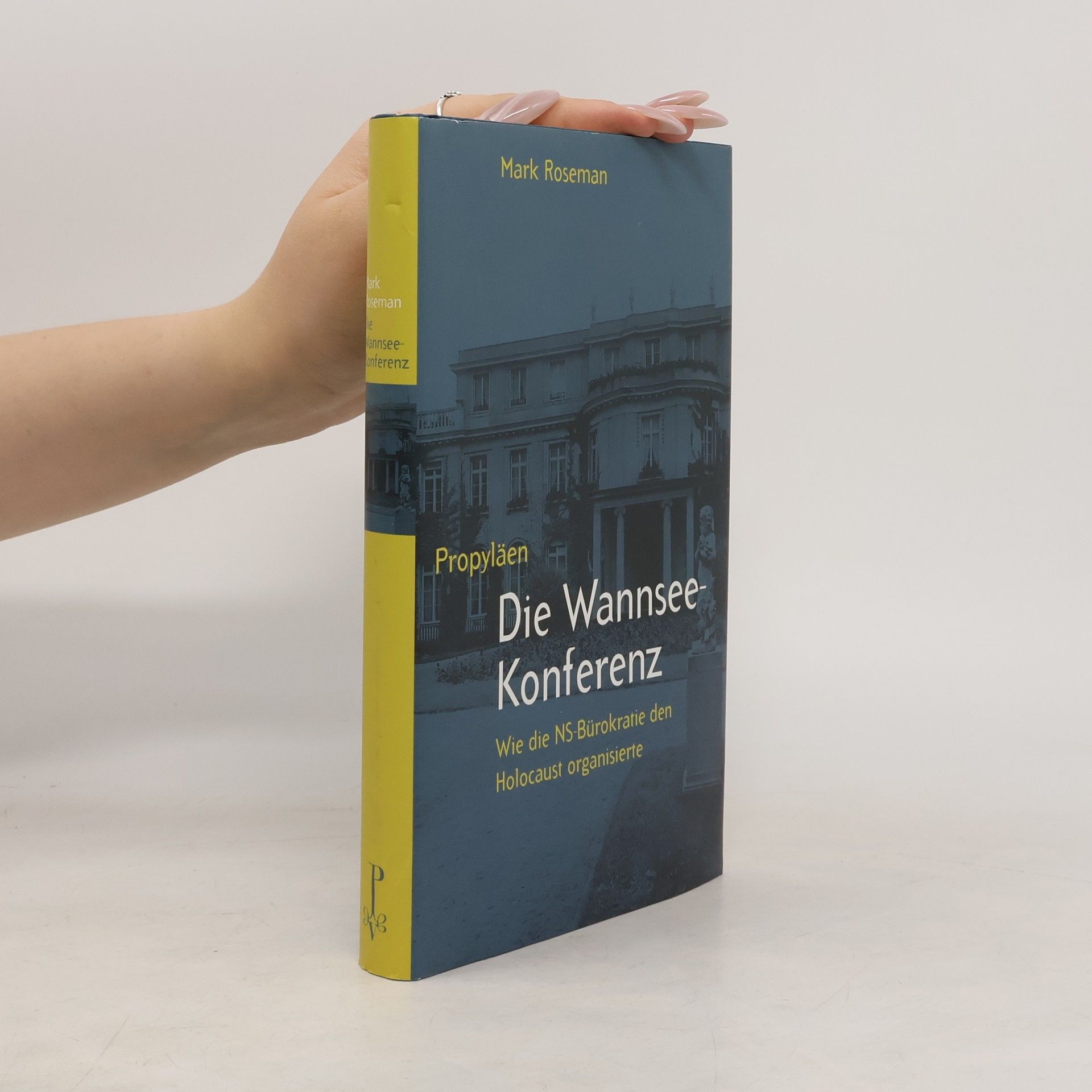 Mark Roseman Die Wannsee-Konferenz