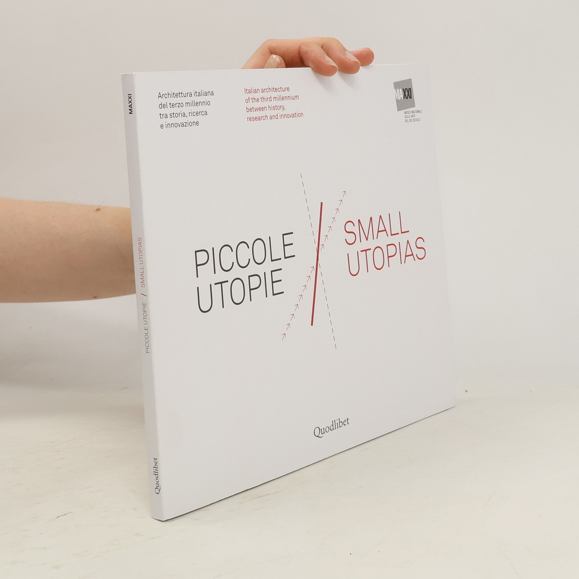 Pippo Ciorra Piccole utopie. Small Utopias
