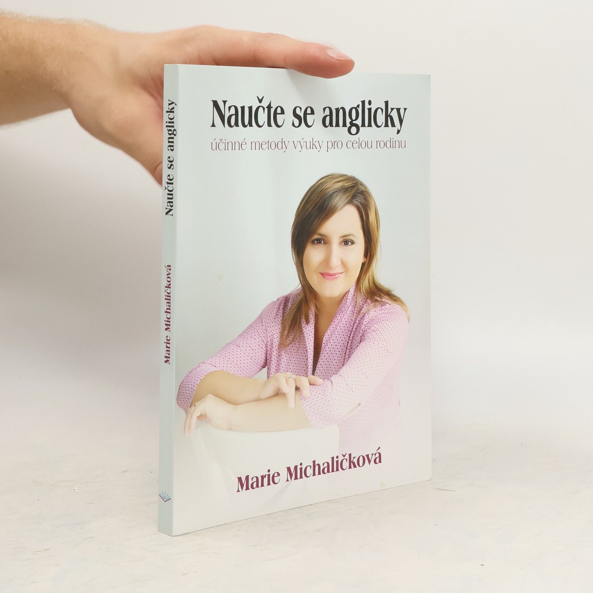 Marie Michaličková Naučte se anglicky. Účinné metody výuky pro celou rodinu