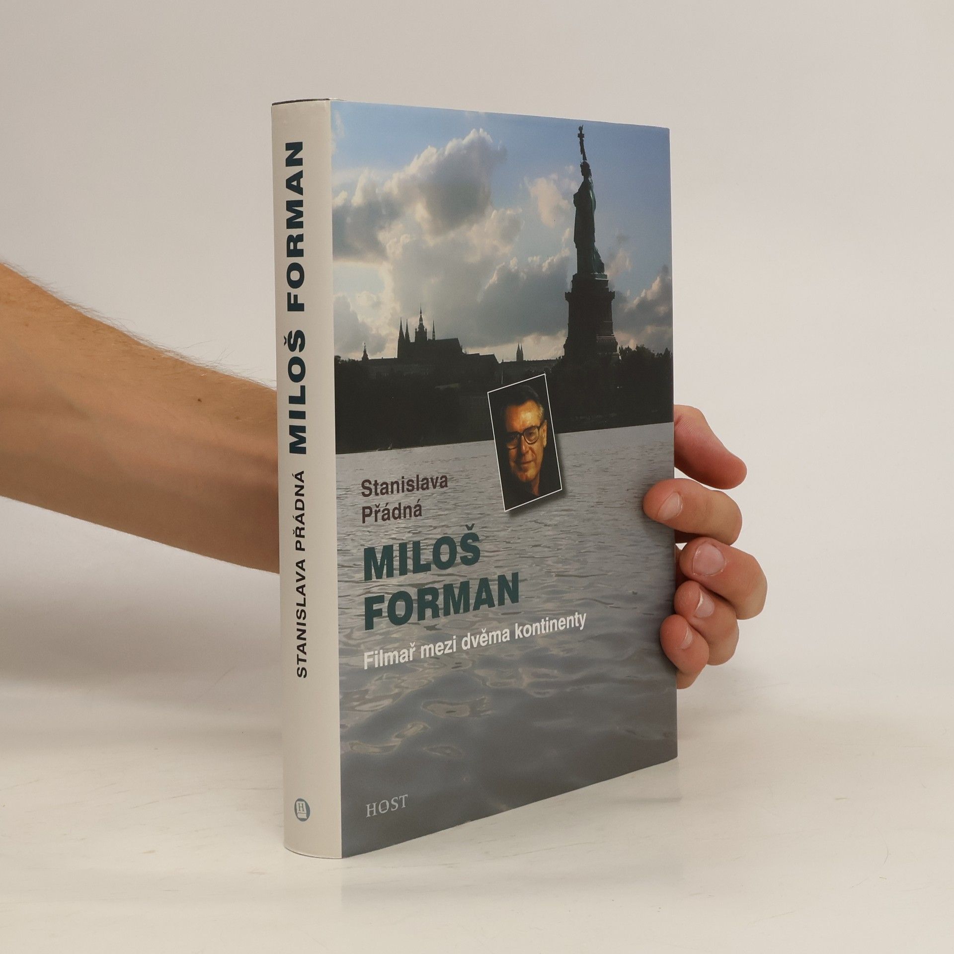 Stanislava Přádná Miloš Forman. Filmař mezi dvěma kontinenty