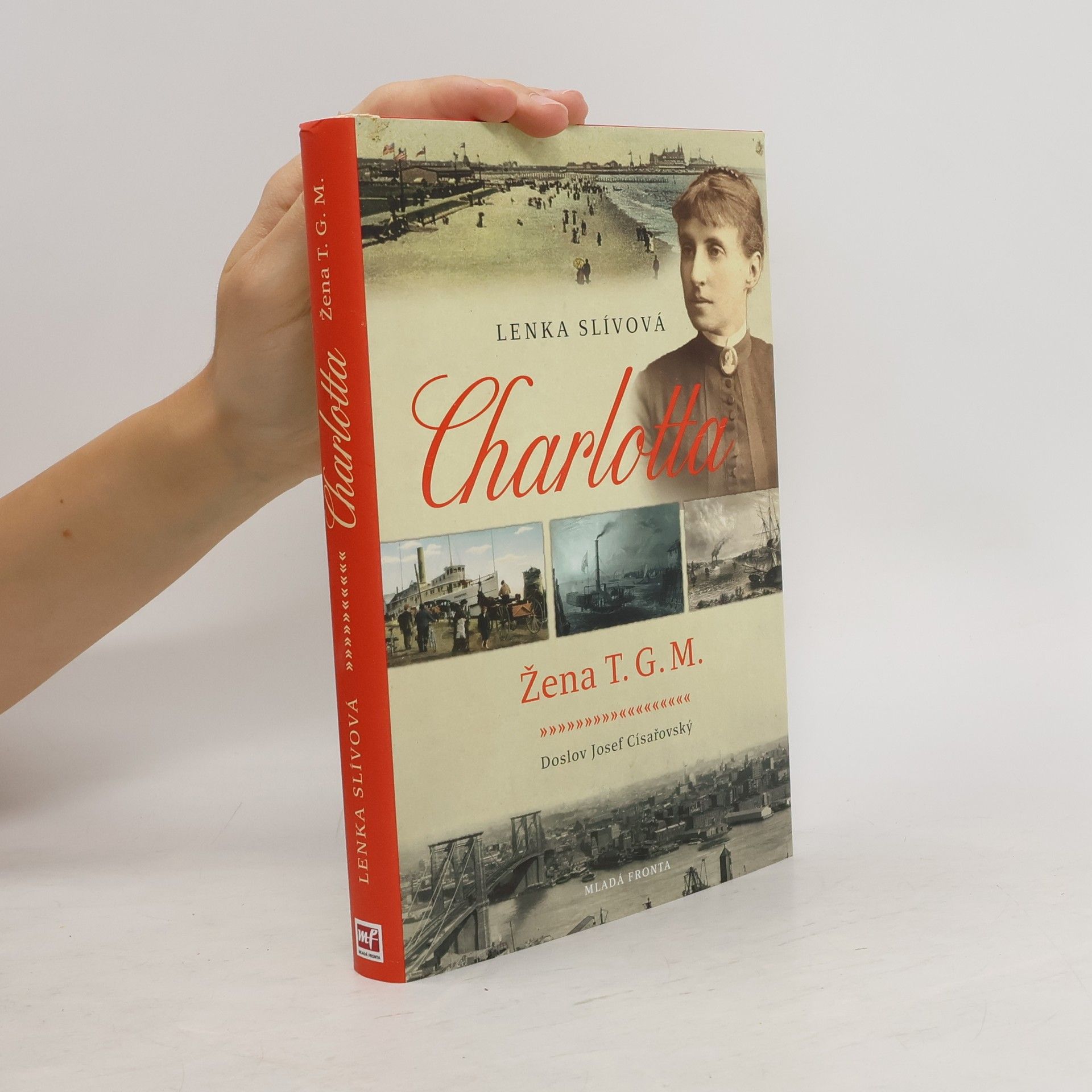 Lenka Slívová Charlotta. Žena T.G.M.