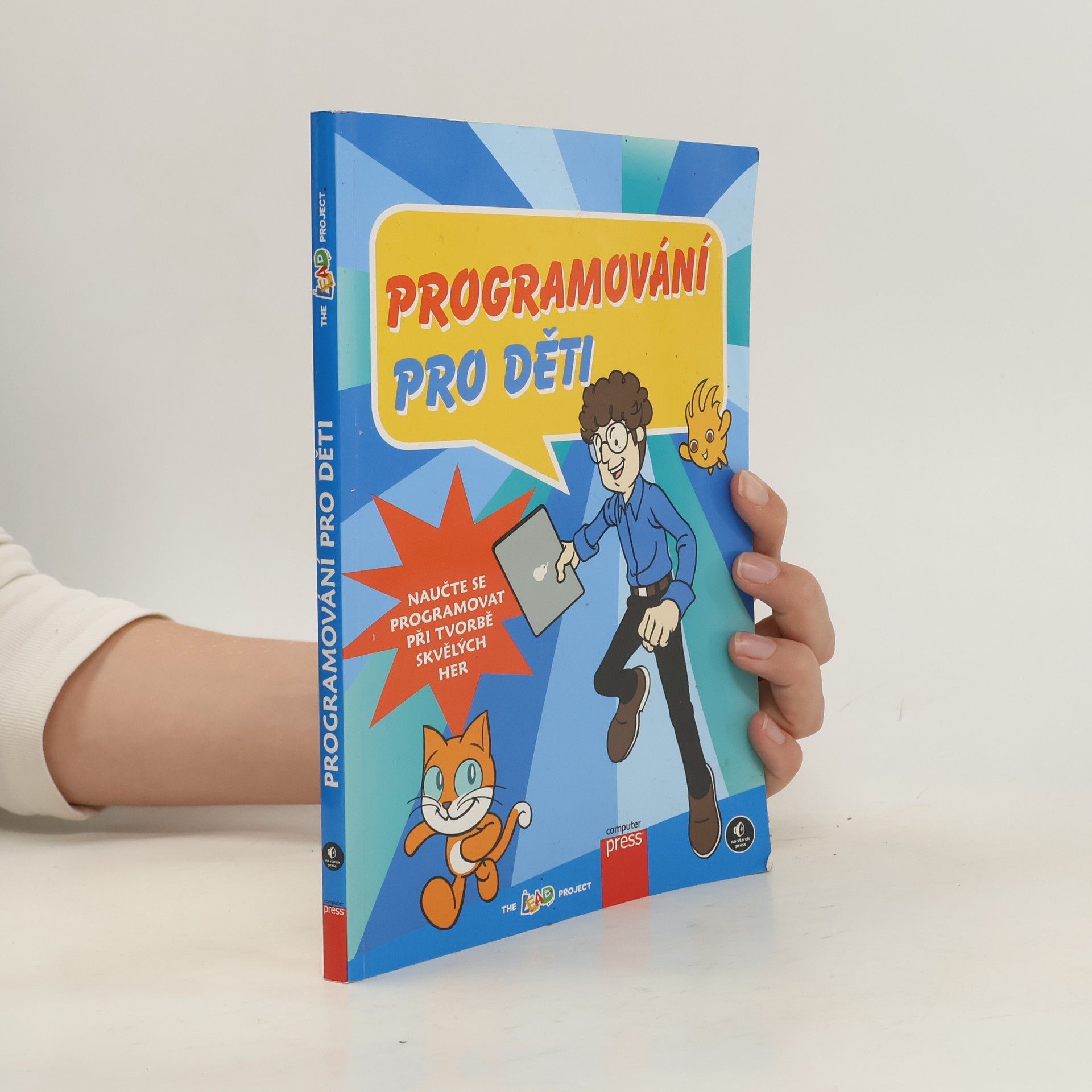 kolektiv Programování pro děti: Naučte se programovat při tvorbě skvělých her
