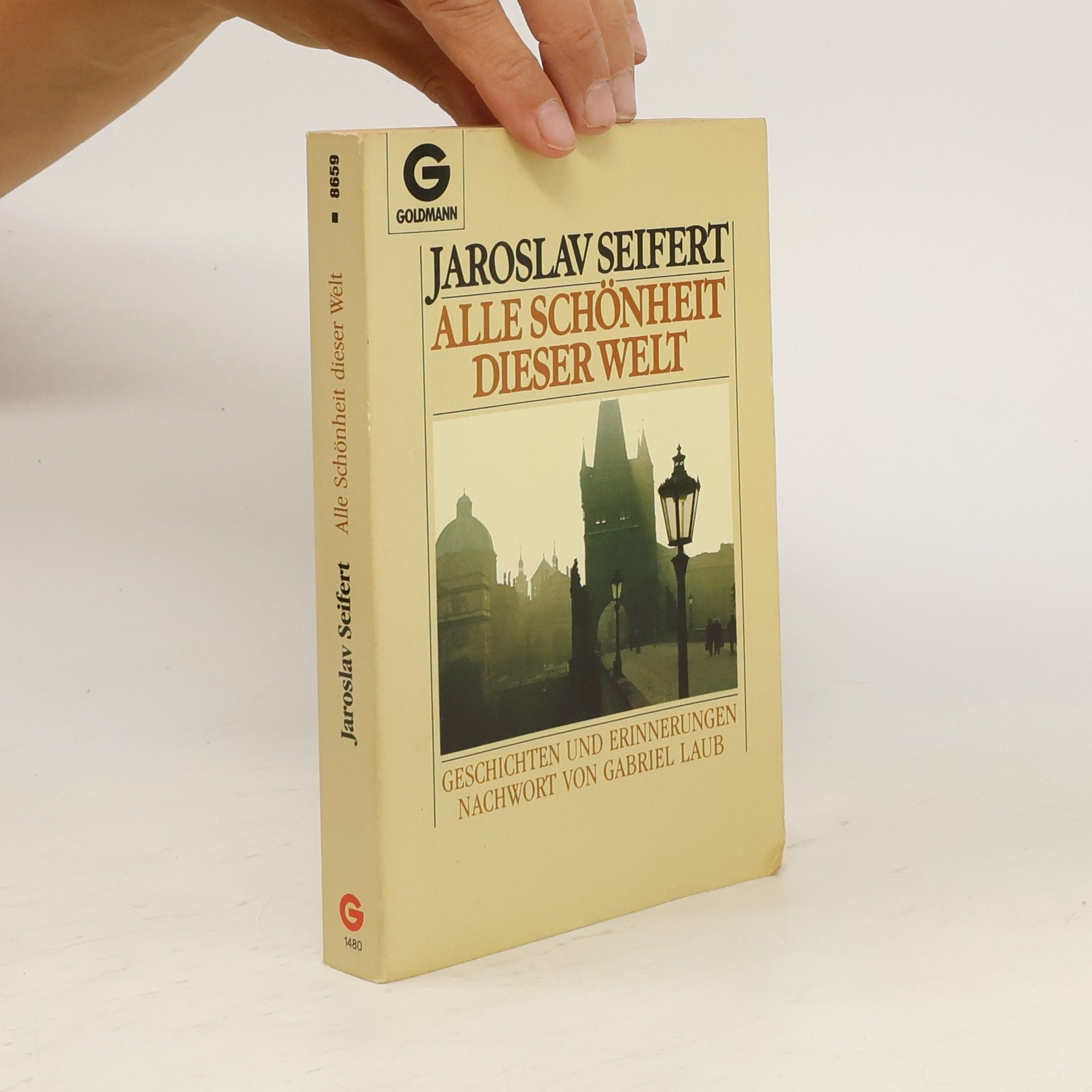 Jaroslav Seifert Alle Schönheit dieser Welt