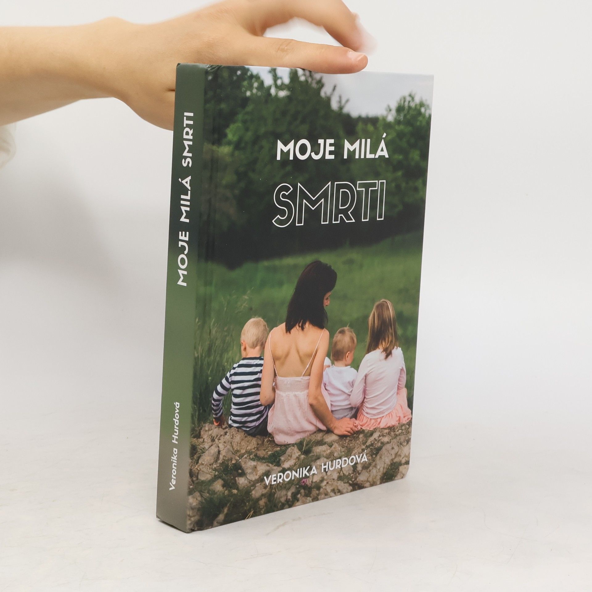 Veronika Hurdová Moje milá smrti