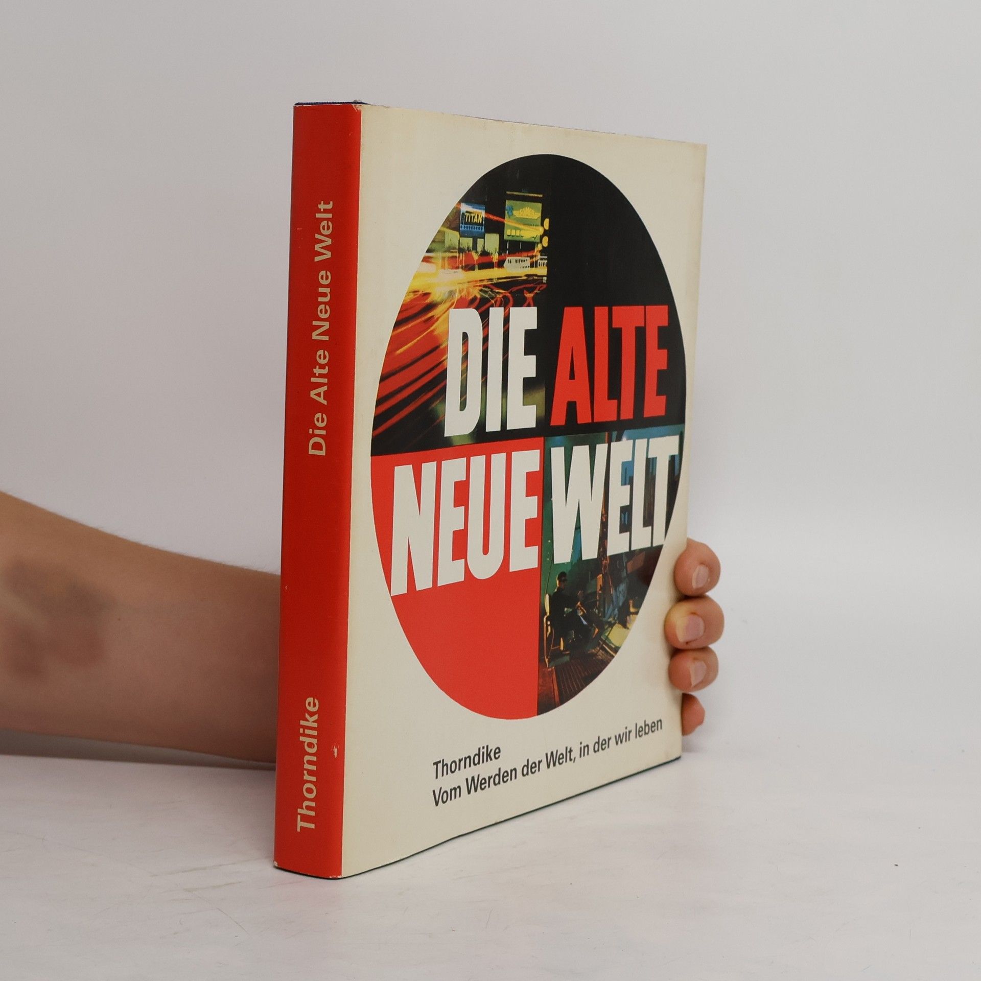 Andrew Thorndike Die Alte Neue Welt