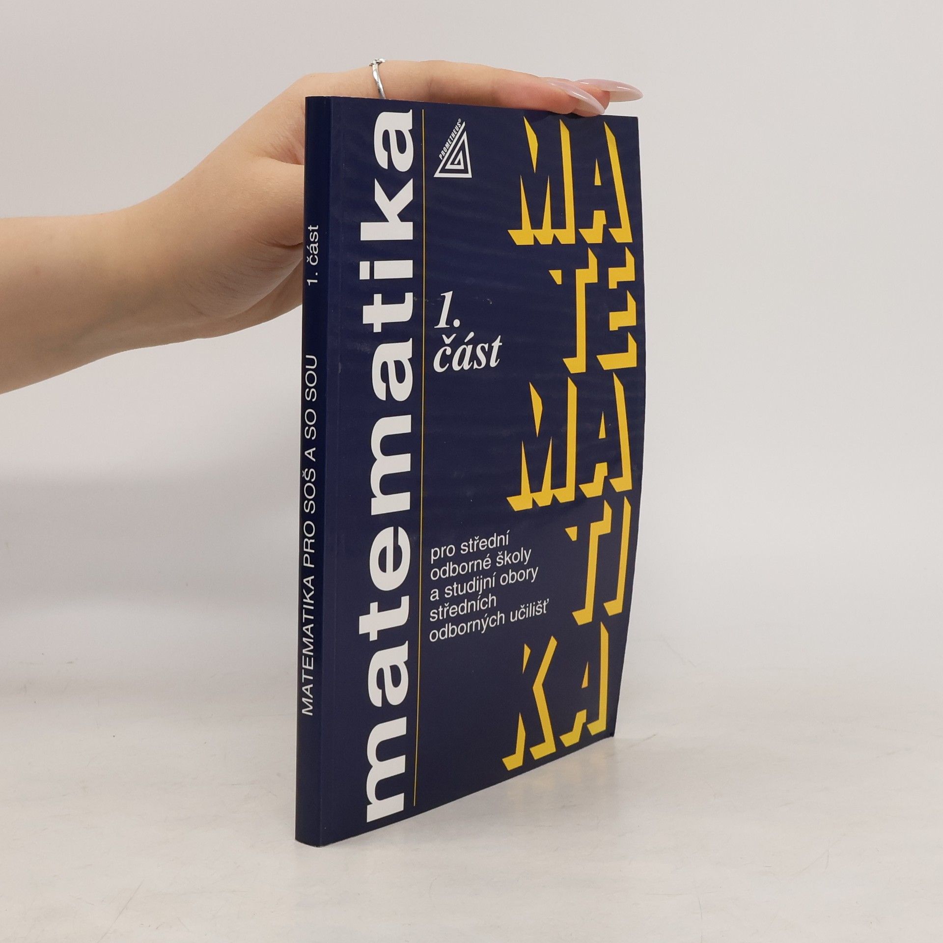 Emil Calda Matematika pro střední odborné školy a studijní obory středních odborných učilišť. 1. část