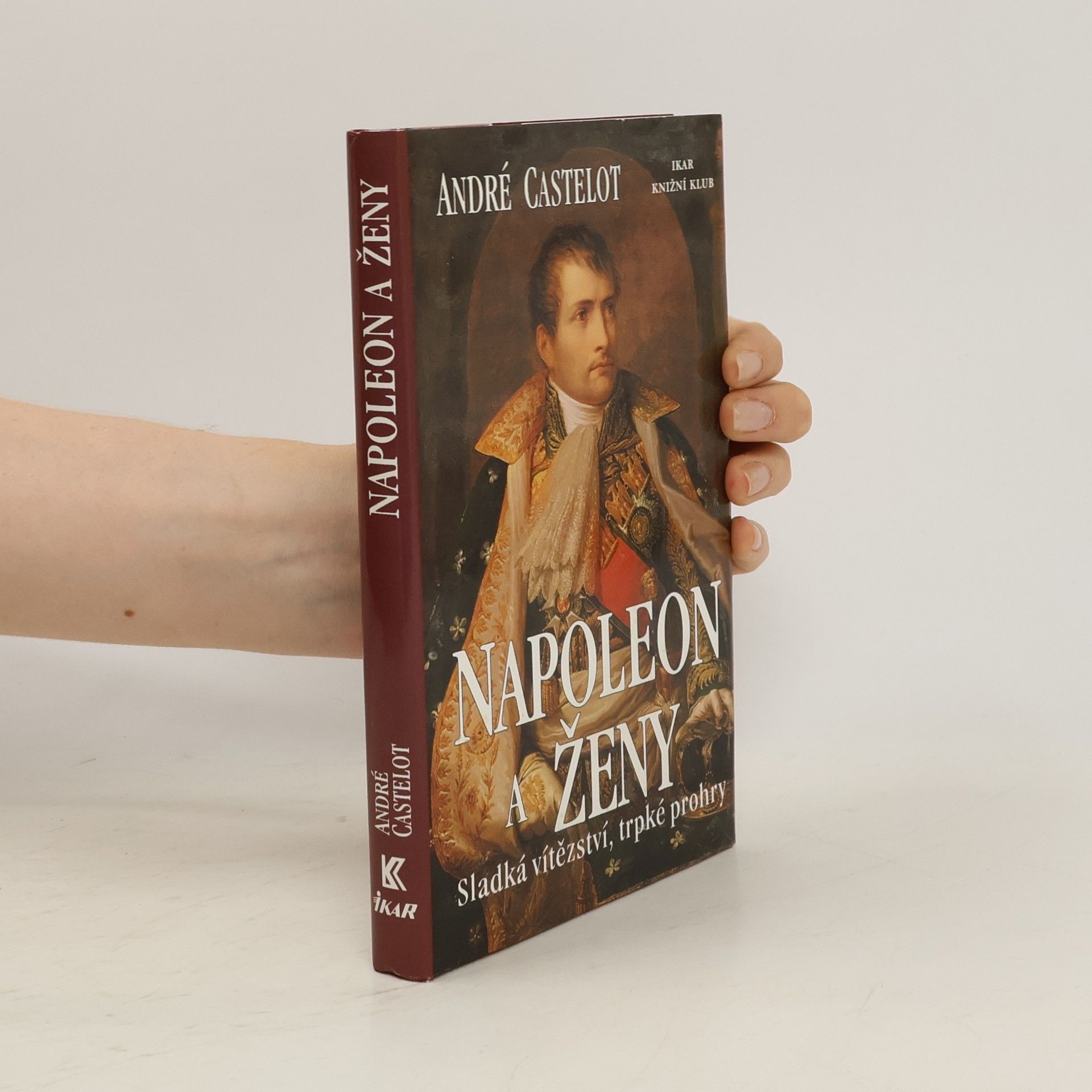 André Castelot Napoleon a ženy