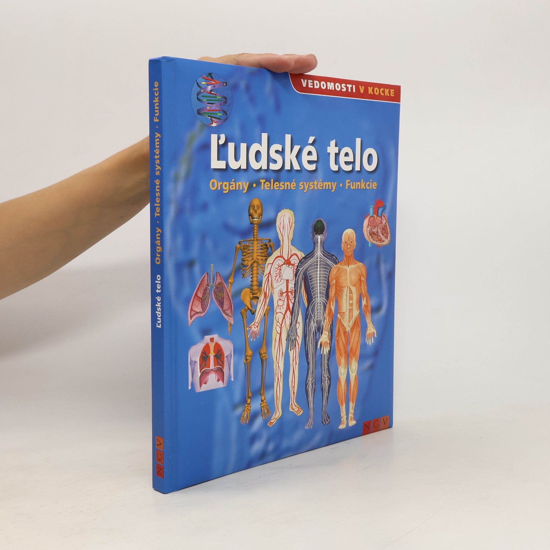 Kolektiv autorů Ľudské telo. Orgány, telesné systémy, funkcie